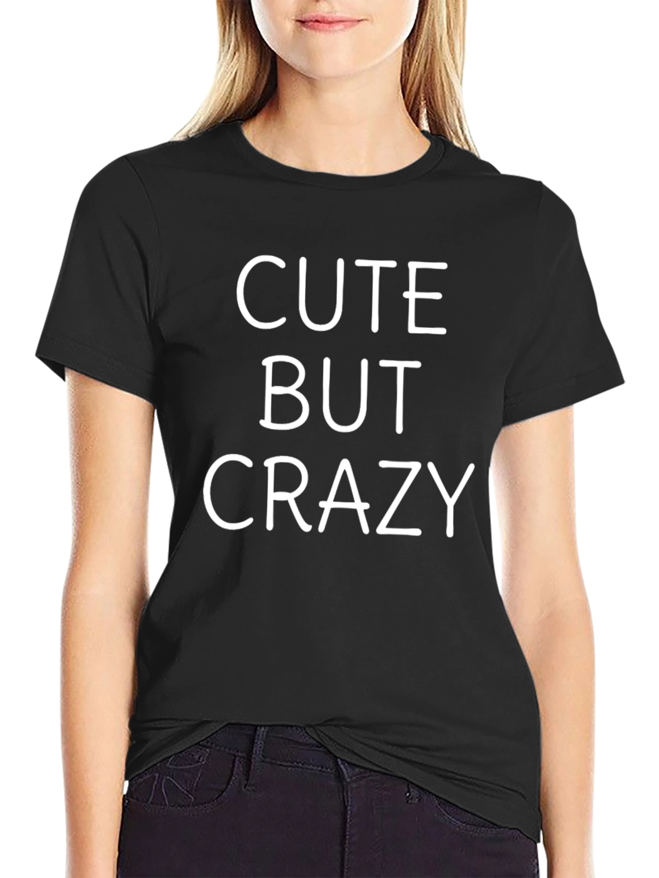 Cute But Crazy T-Shirt