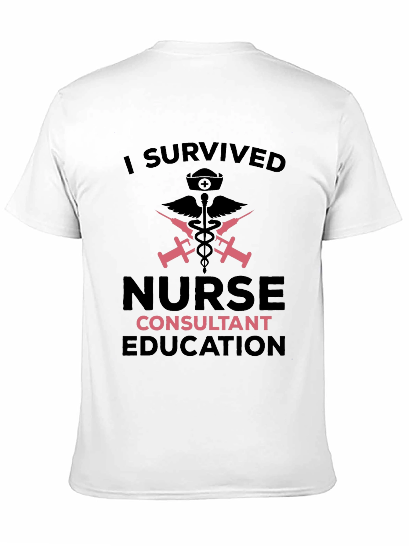 I Survived Nurse Consultant Education Black T-Shirt