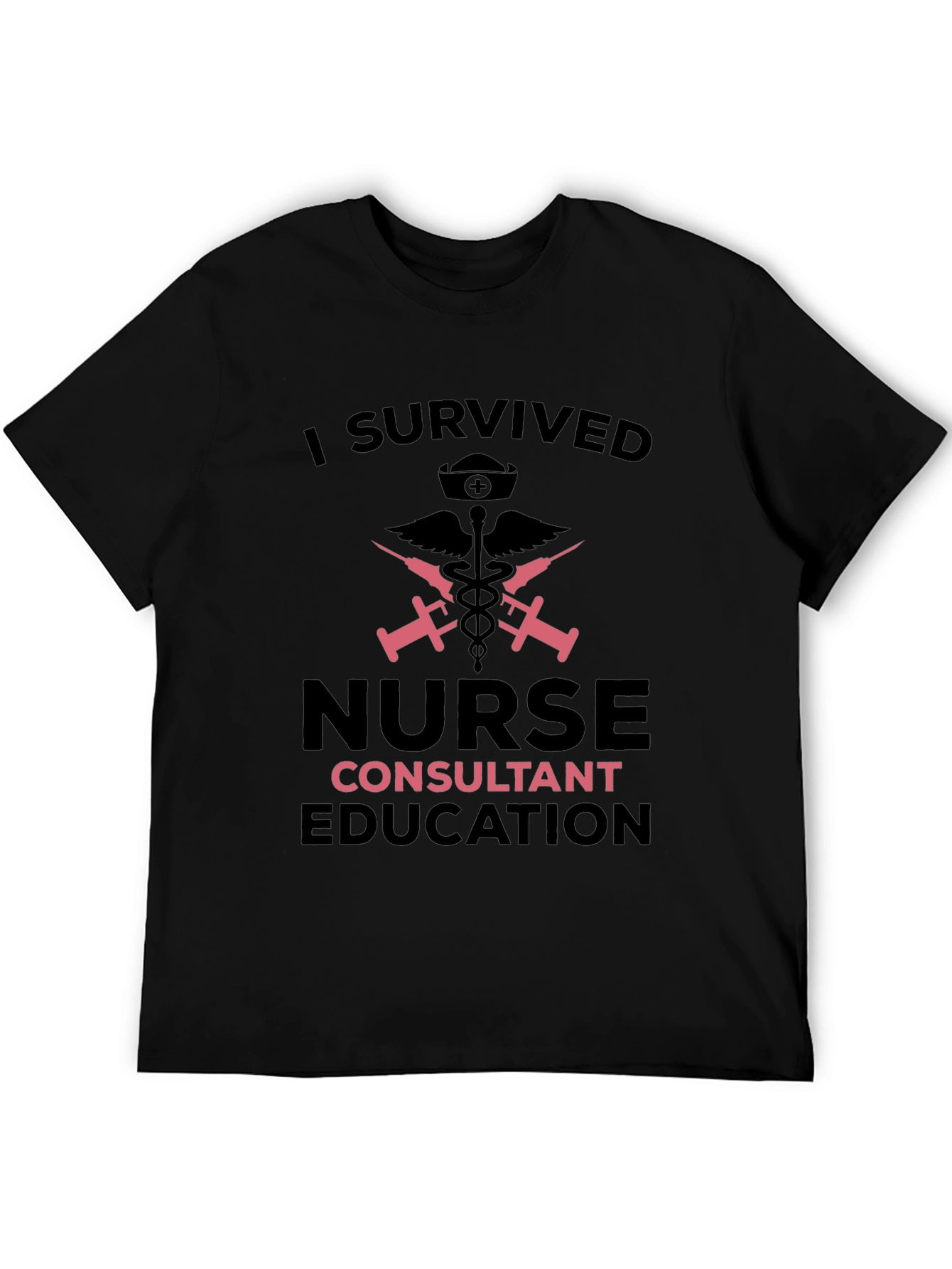I Survived Nurse Consultant Education Black T-Shirt