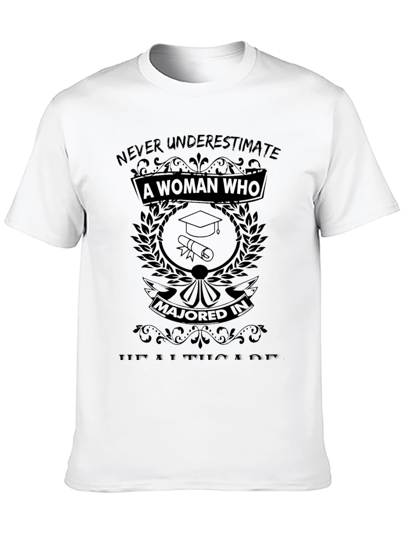 Healthcare Major Woman T-Shirt - Graduation Gift