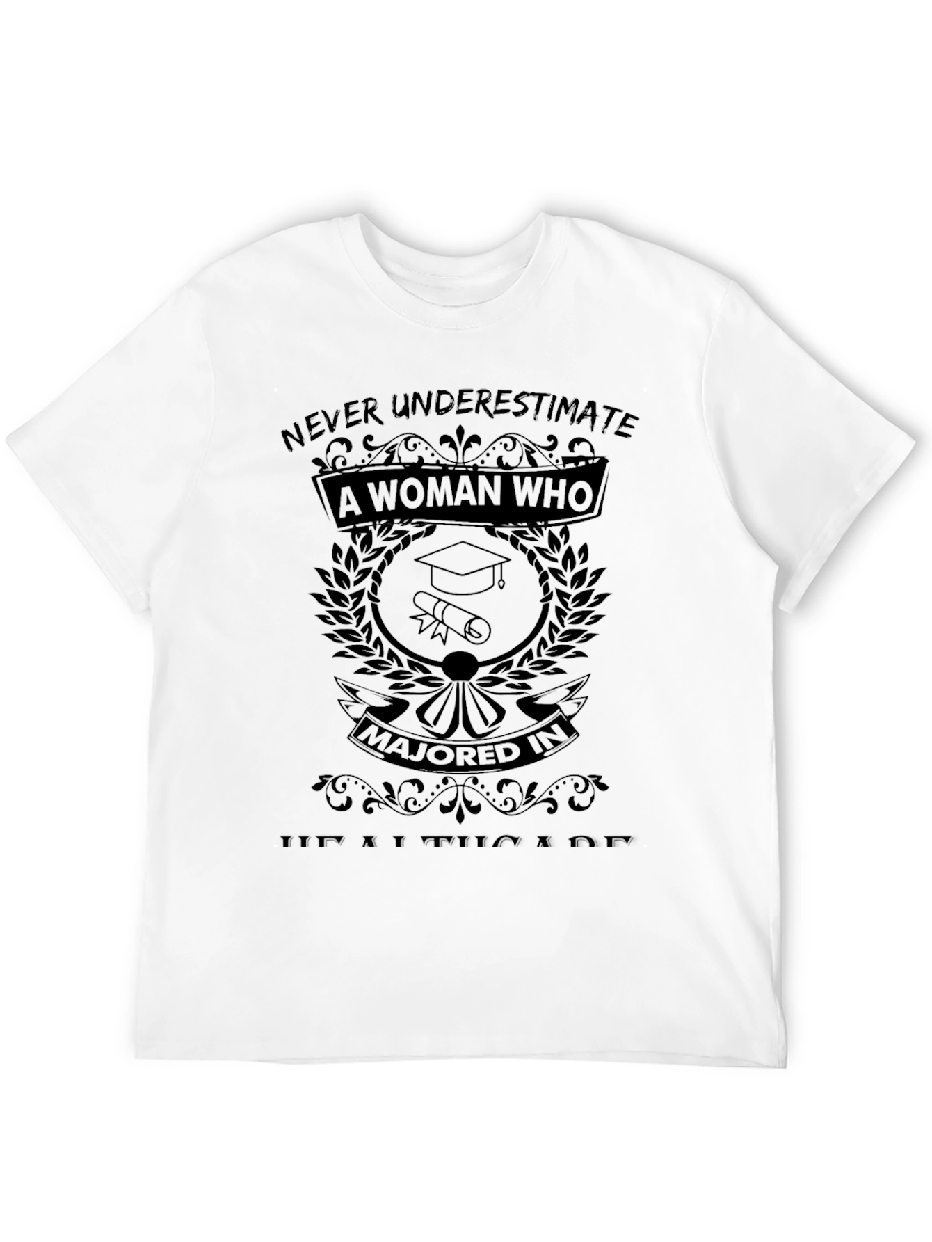 Healthcare Major Woman T-Shirt - Graduation Gift