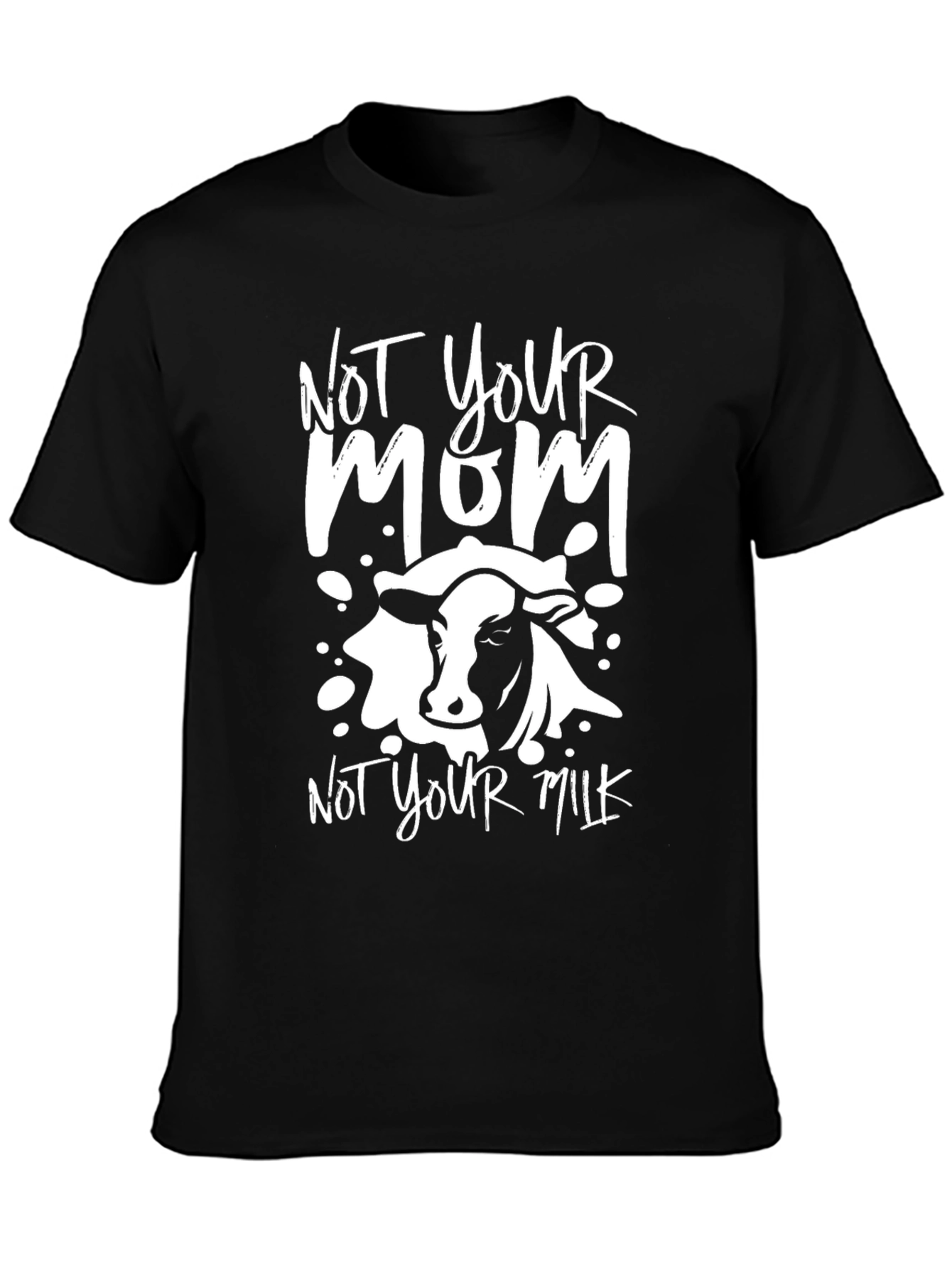 Vegan Not Your Mom Not Your Milk Graphic Tee