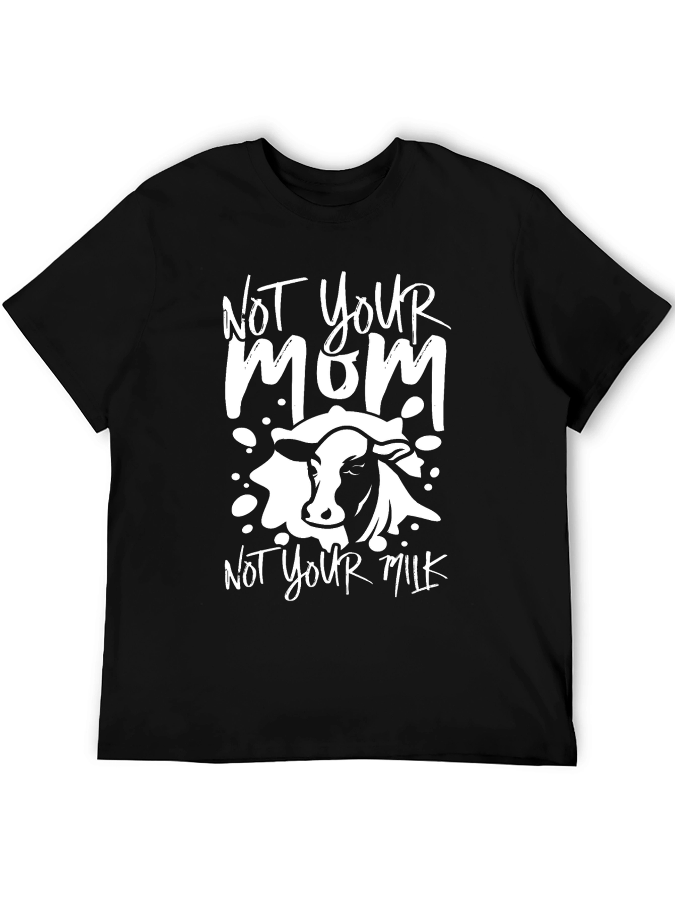 Vegan Not Your Mom Not Your Milk Graphic Tee