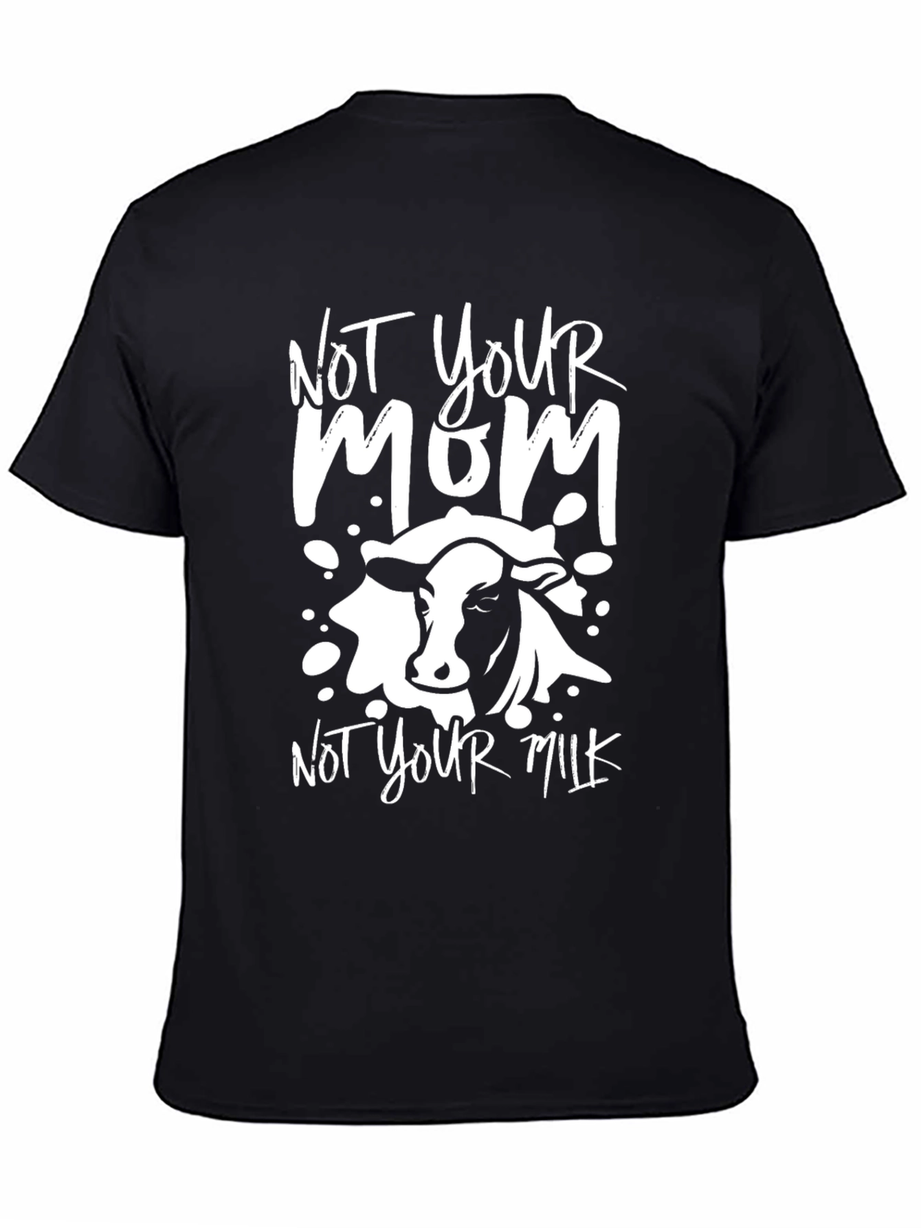 Vegan Not Your Mom Not Your Milk Graphic Tee