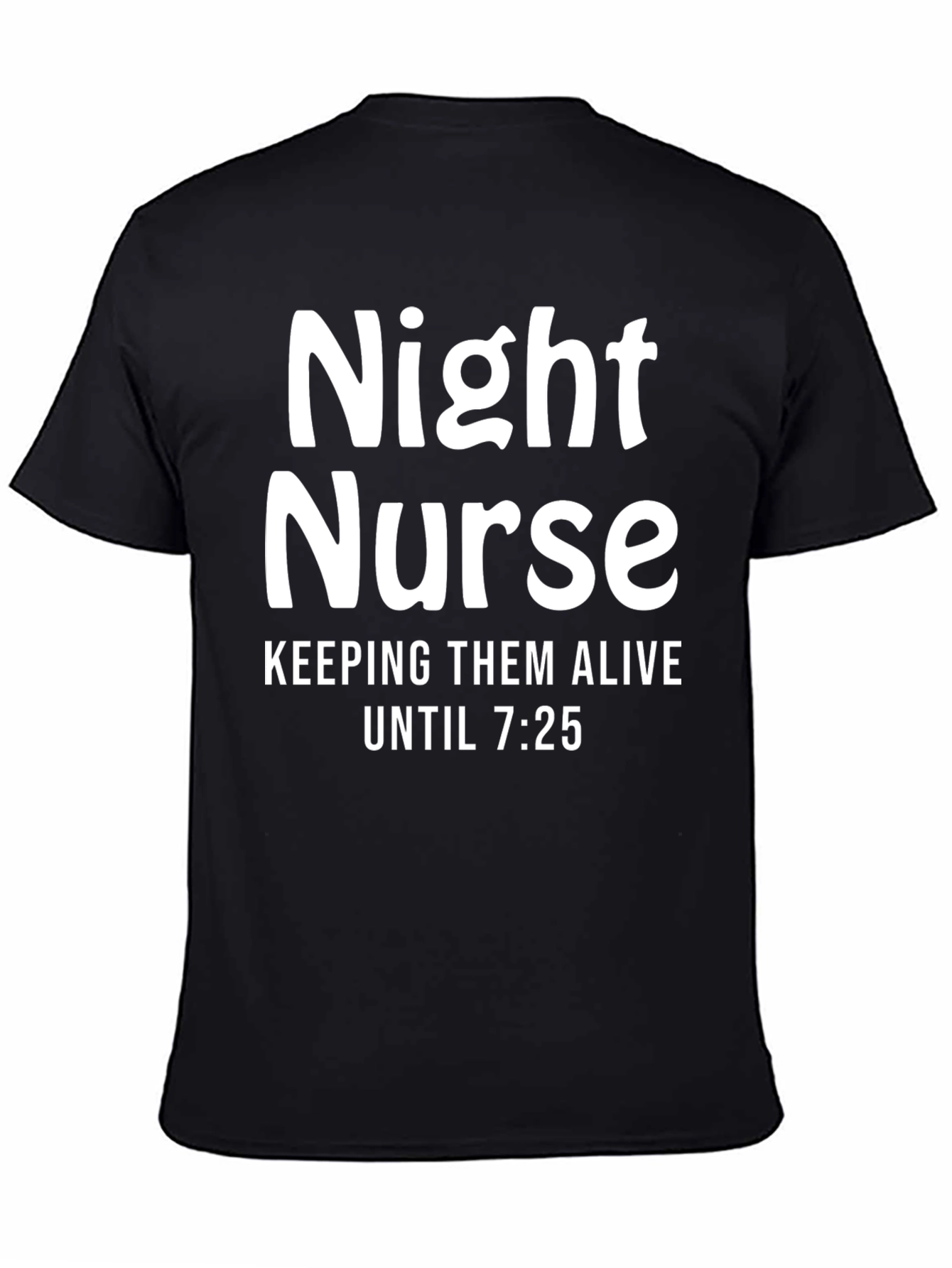 Night Nurse Funny T-Shirt - Keeping Them Alive