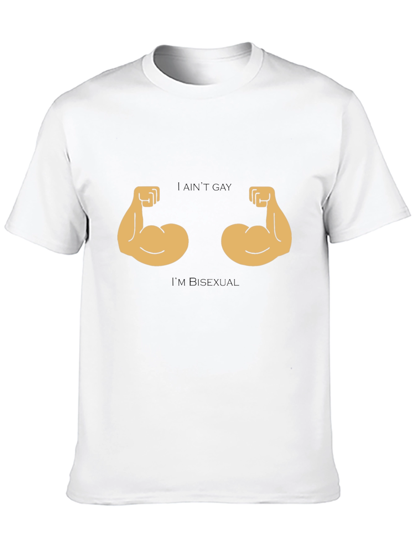 I Aint Gay Im Bisexual T-Shirt