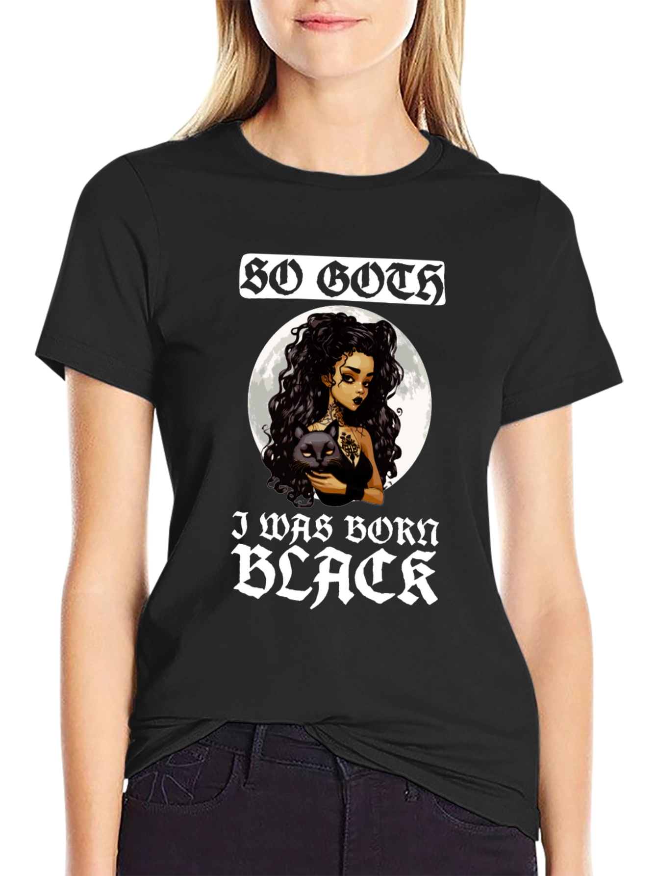 So Goth I Was Born Black T-Shirt