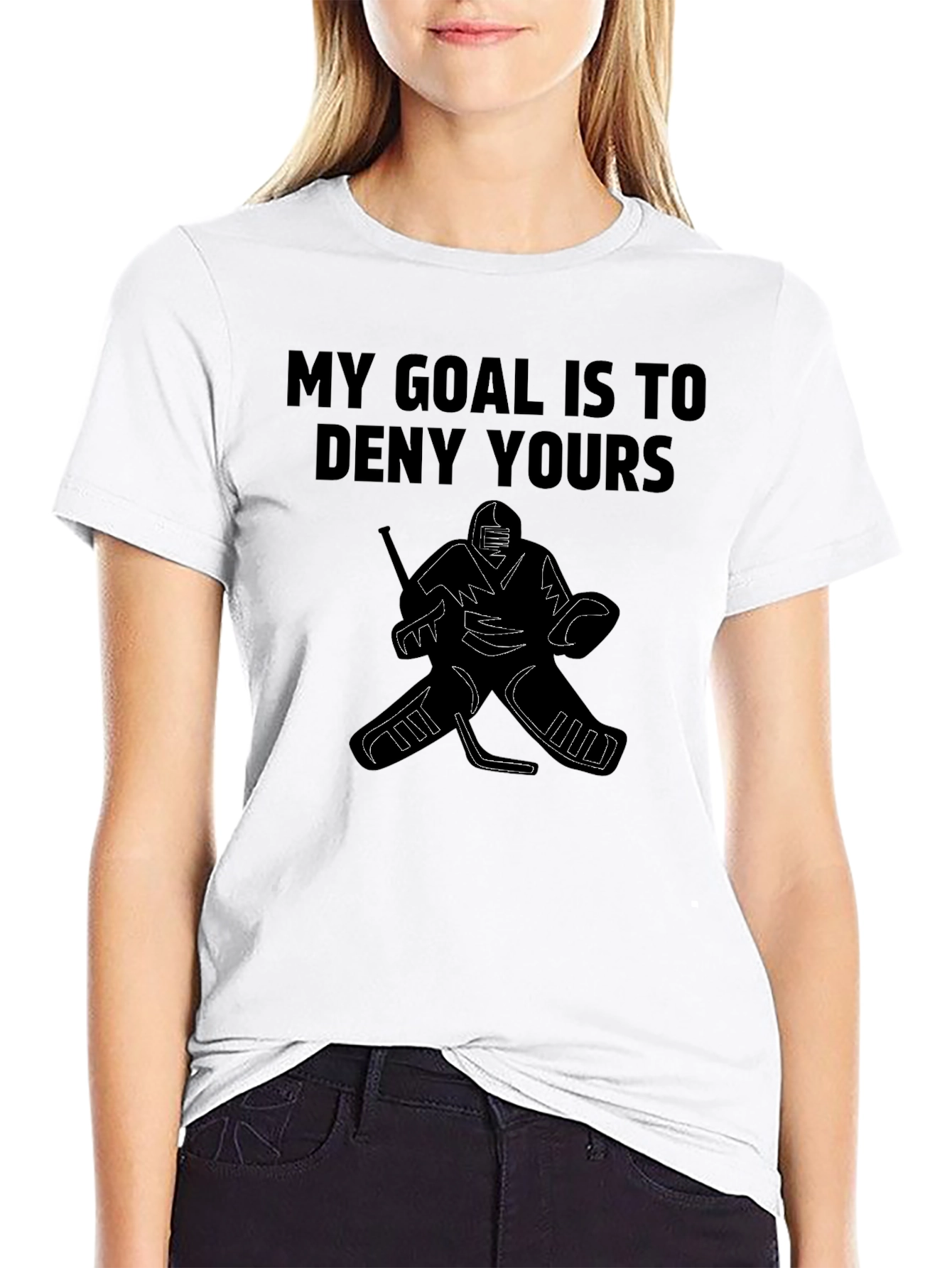 My Goal is to Deny Yours Hockey T-Shirt