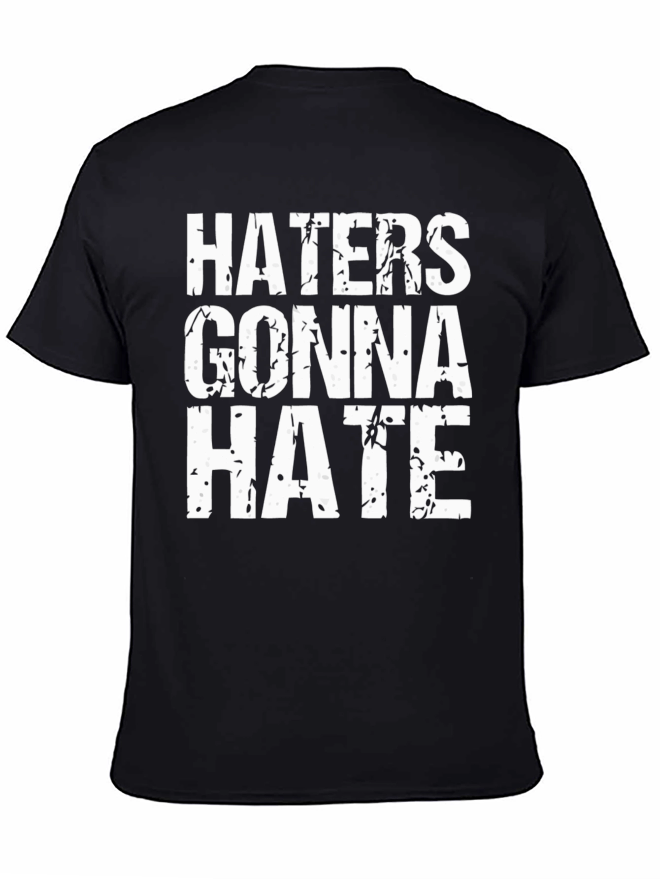Haters Gonna Hate Graphic Tee