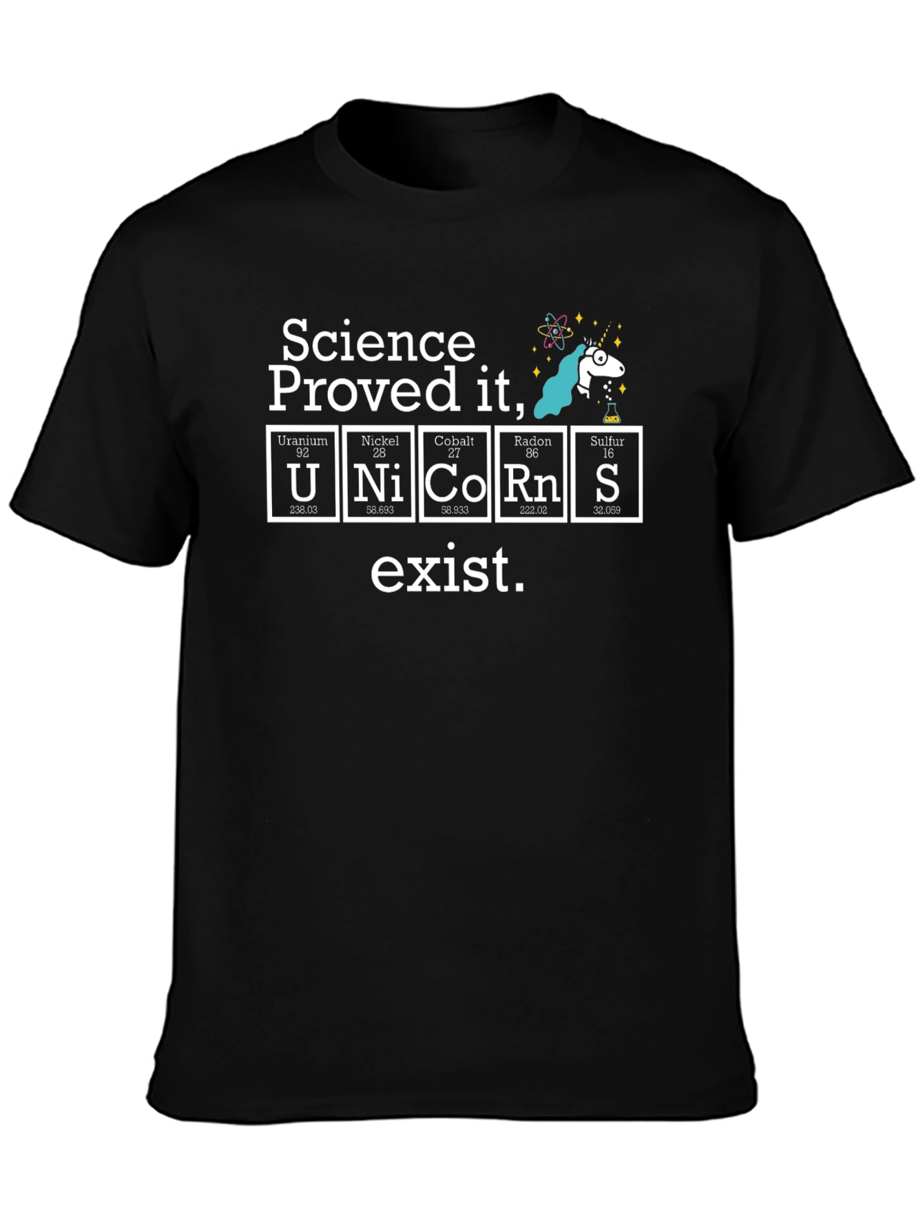 Science Proved Unicorns Exist T-Shirt