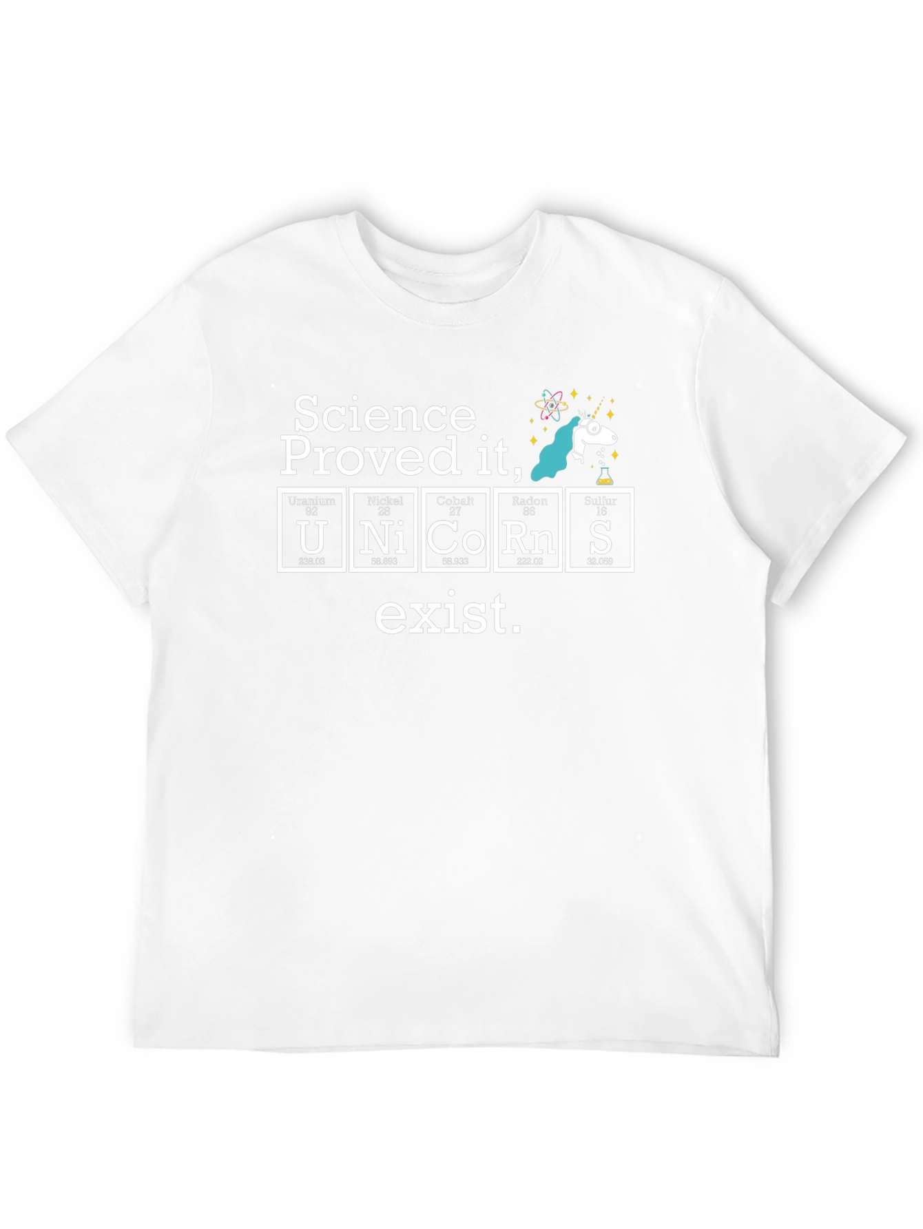 Science Proved Unicorns Exist T-Shirt