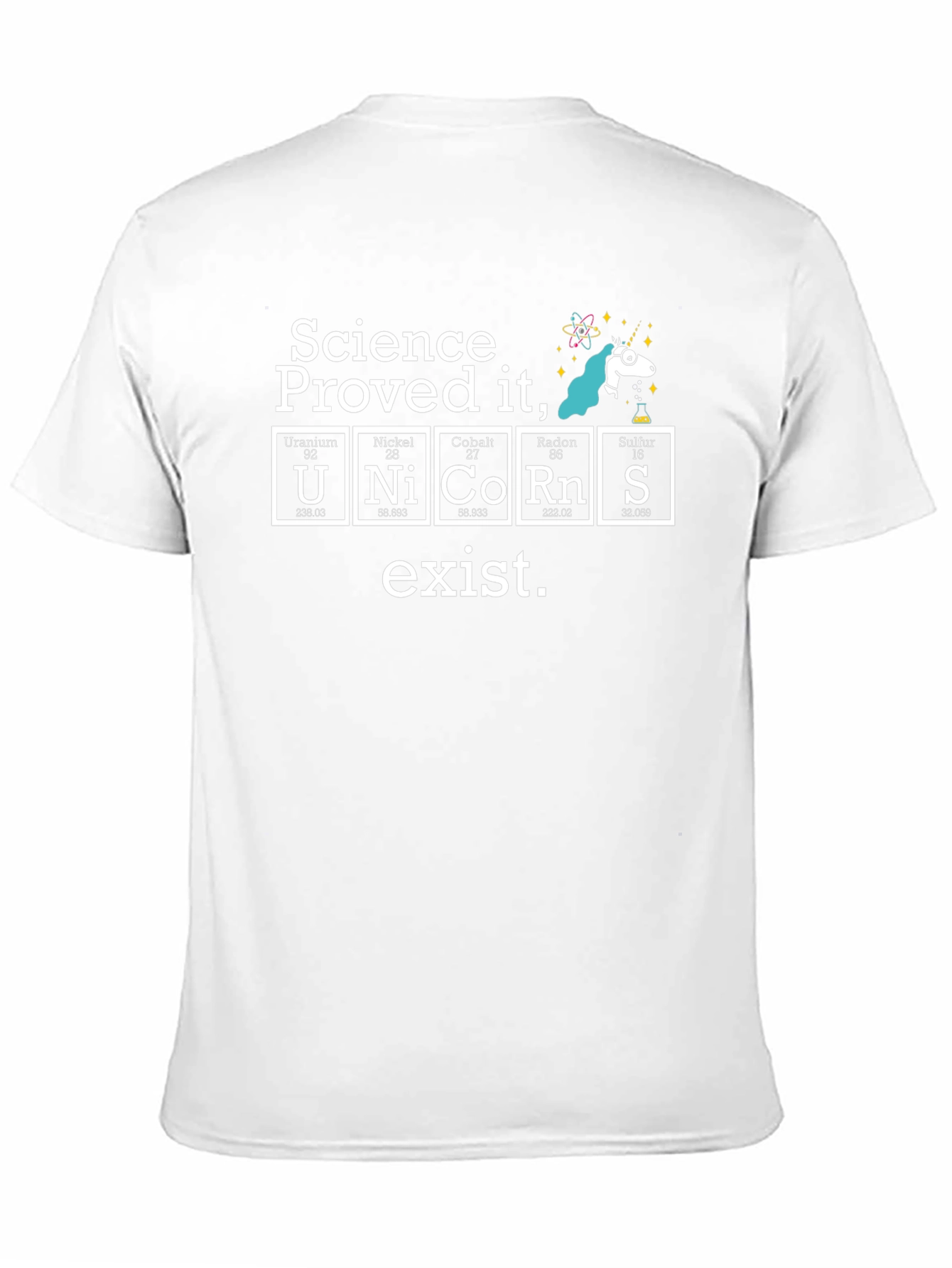 Science Proved Unicorns Exist T-Shirt
