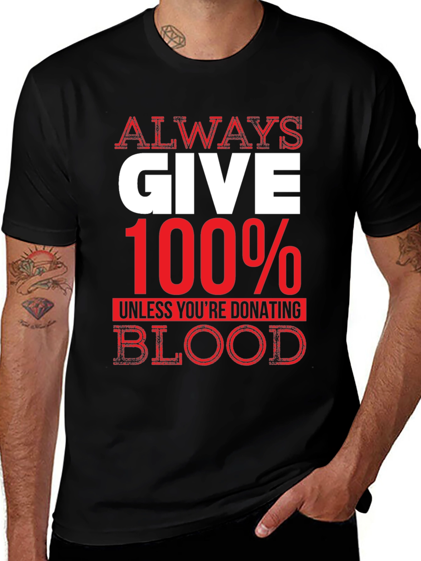 Always Give 100% Unless Blood Donation Graphic Tee