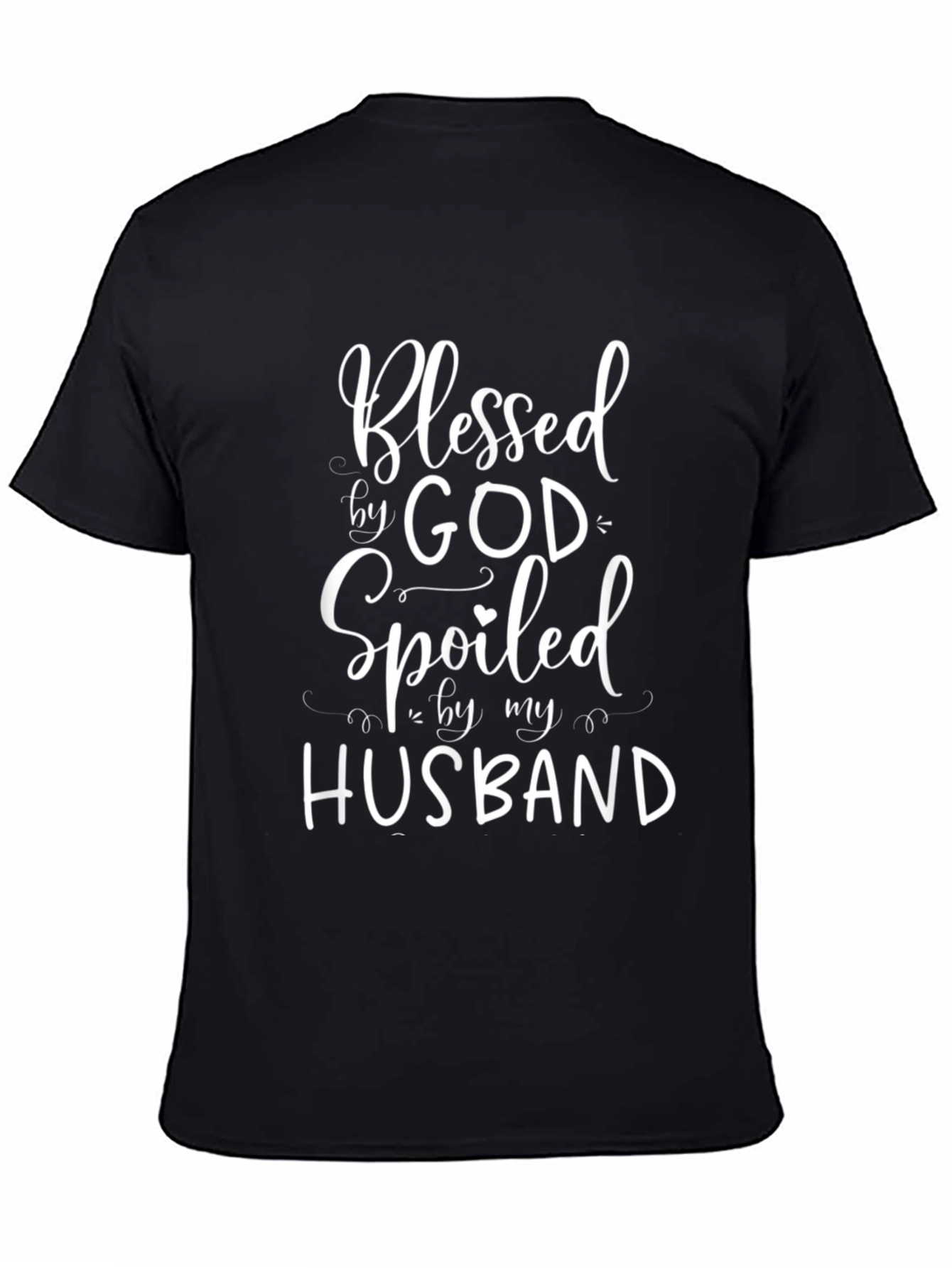 Blessed by God Spoiled by My Husband Black T-Shirt
