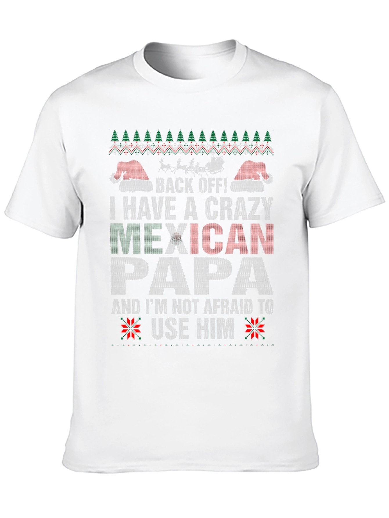 Crazy Mexican Papa T-Shirt - Ugly Christmas Sweater Style