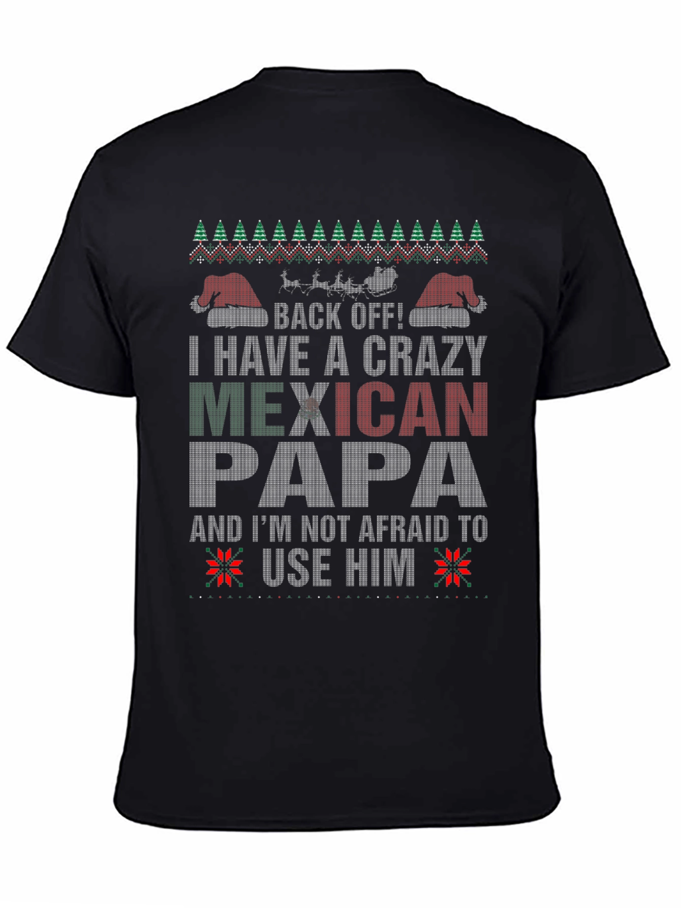 Crazy Mexican Papa T-Shirt - Ugly Christmas Sweater Style