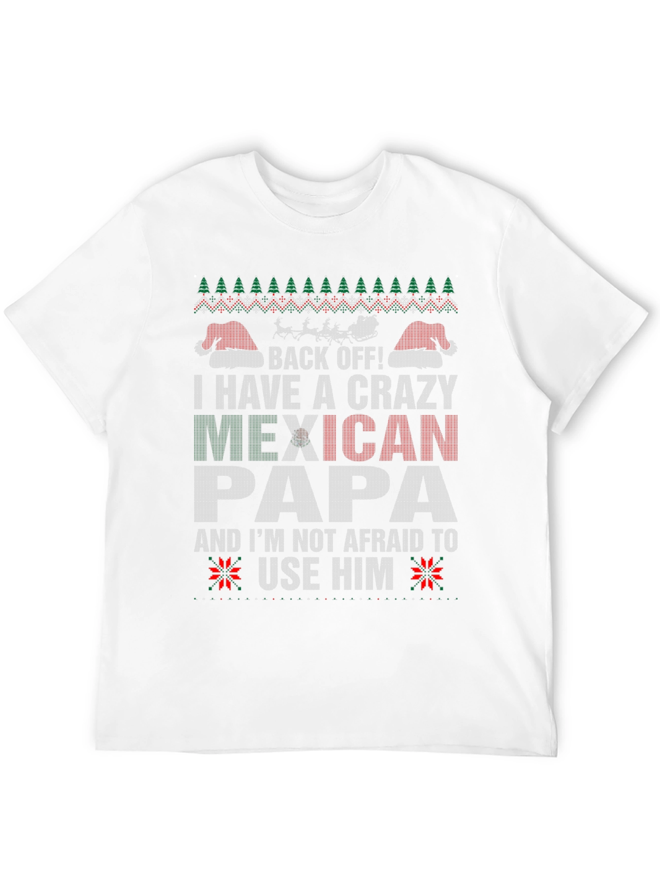 Crazy Mexican Papa T-Shirt - Ugly Christmas Sweater Style