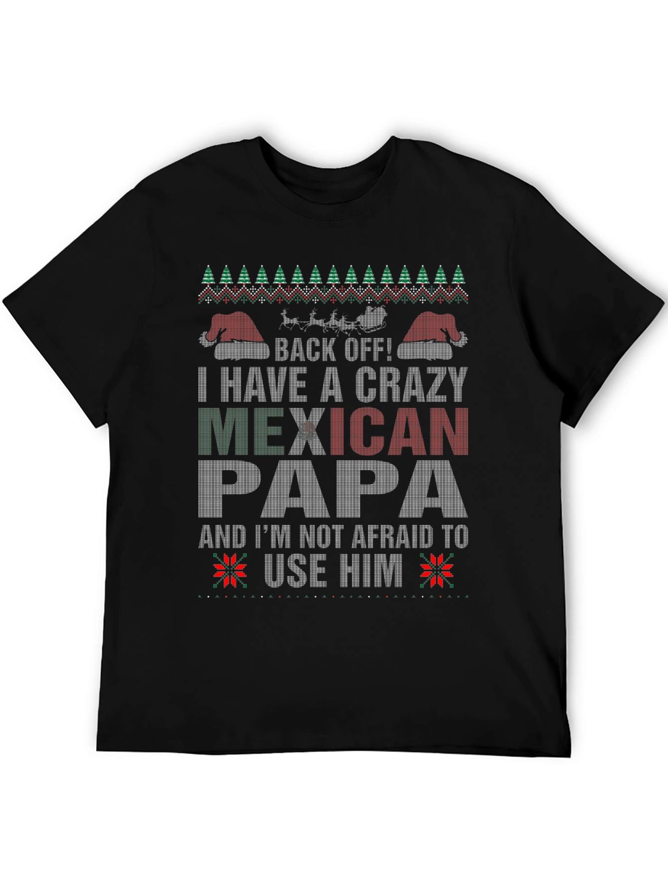 Crazy Mexican Papa T-Shirt - Ugly Christmas Sweater Style