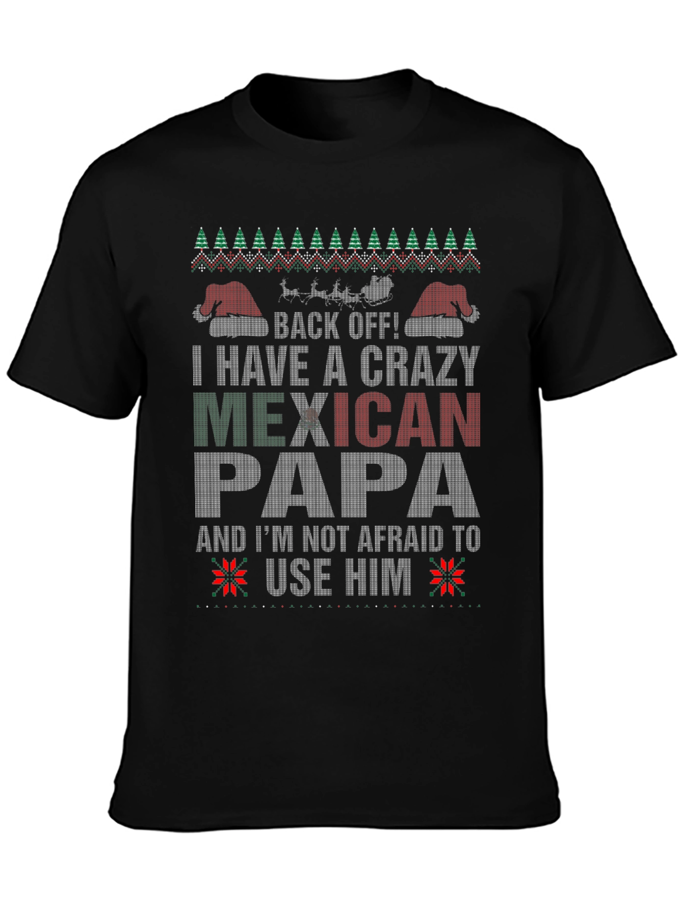 Crazy Mexican Papa T-Shirt - Ugly Christmas Sweater Style