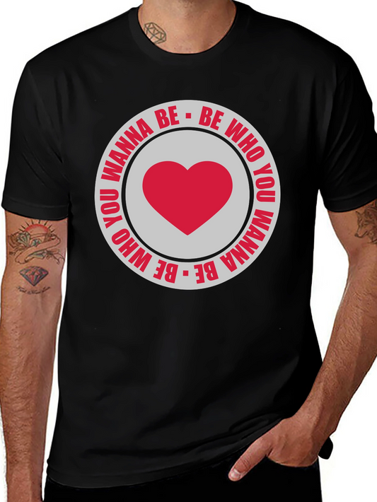 Be Who You Wanna Be T-Shirt