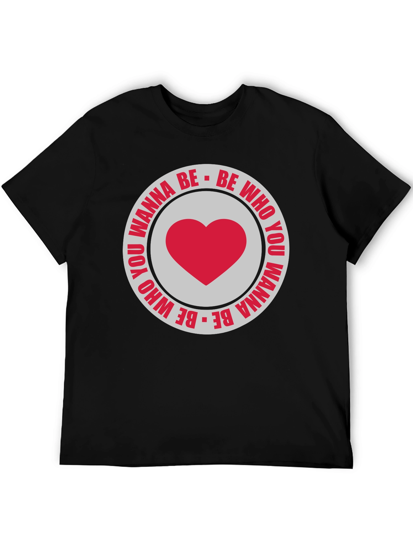 Be Who You Wanna Be T-Shirt