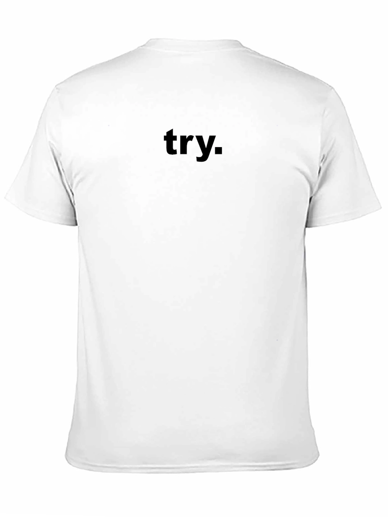 Minimalist Black Try Graphic T-Shirt