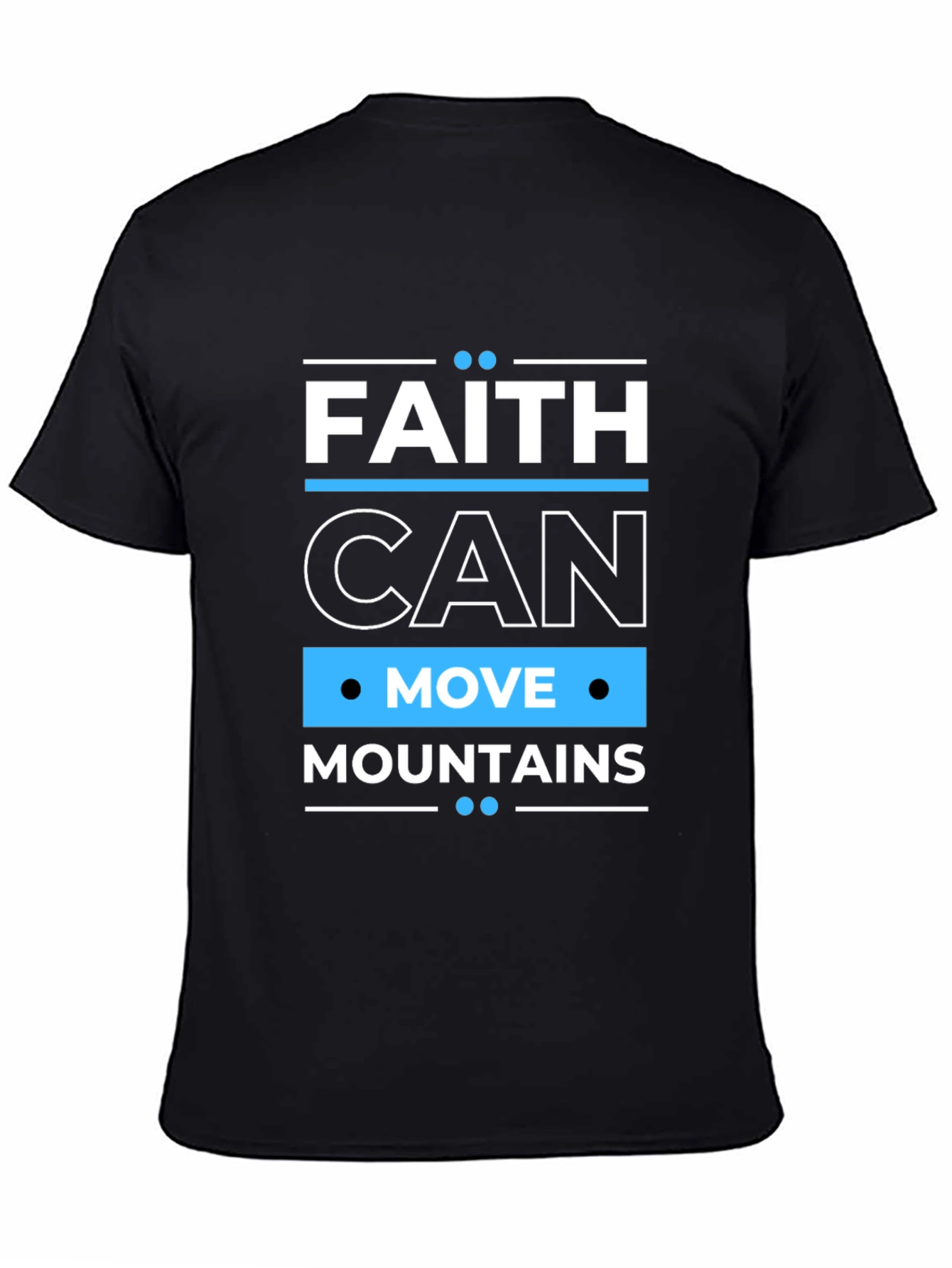 Faith Can Move Mountains Black T-Shirt