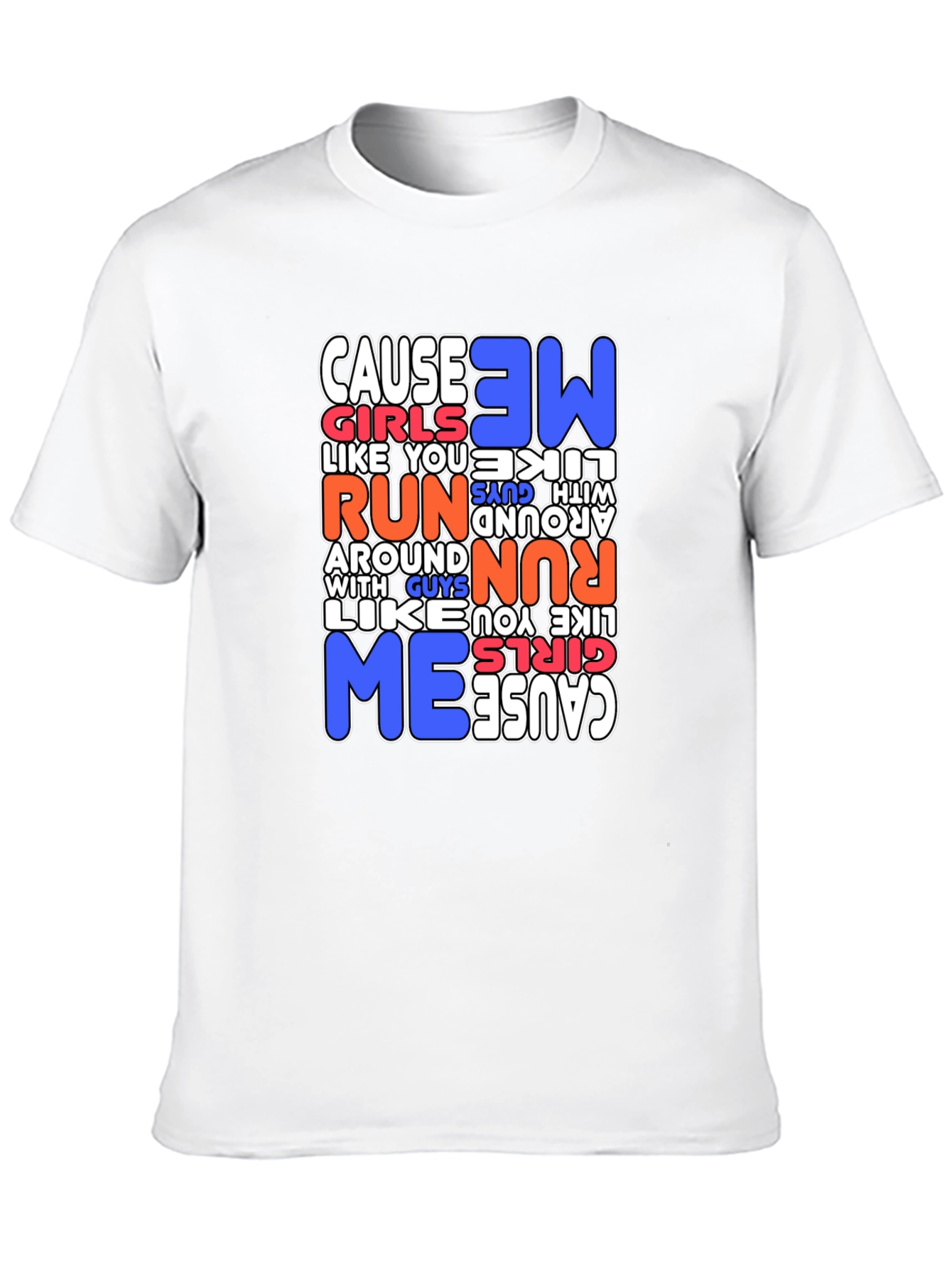 Cause Girls Like You Run T-Shirt