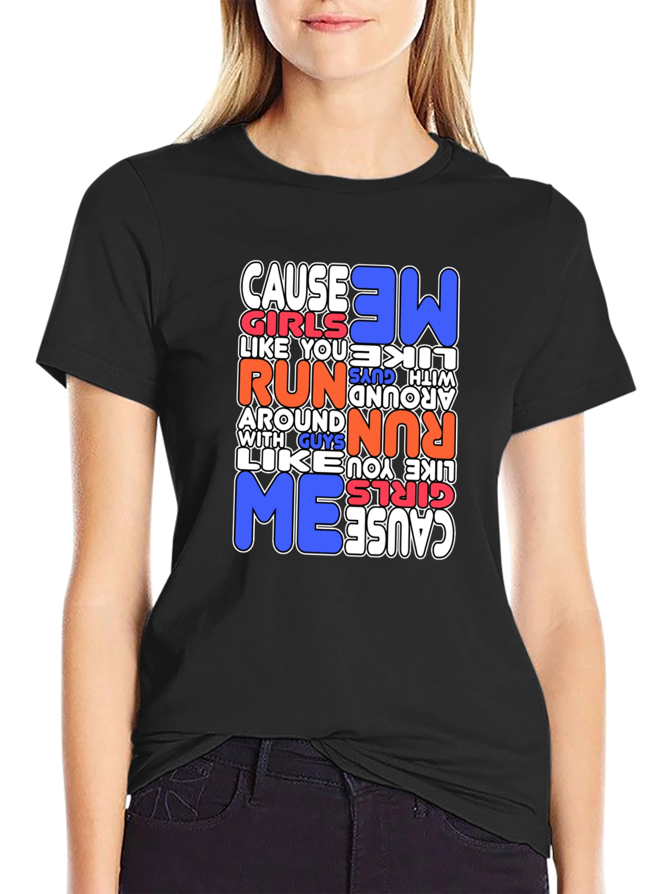 Cause Girls Like You Run T-Shirt
