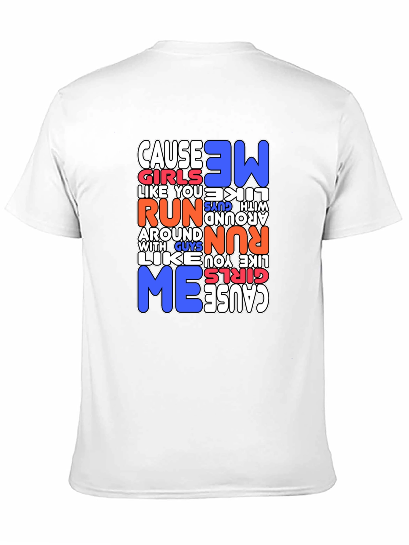 Cause Girls Like You Run T-Shirt