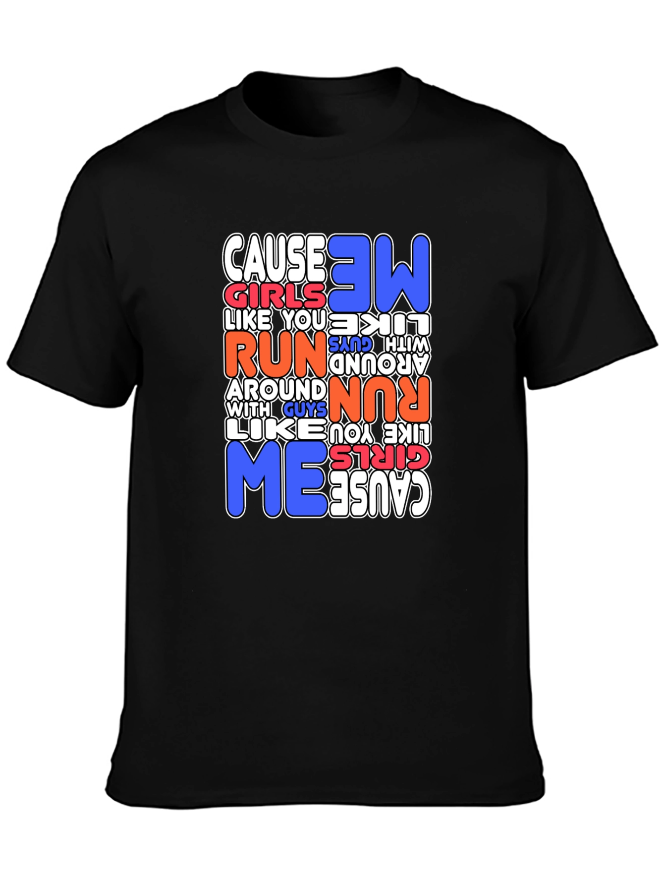 Cause Girls Like You Run T-Shirt