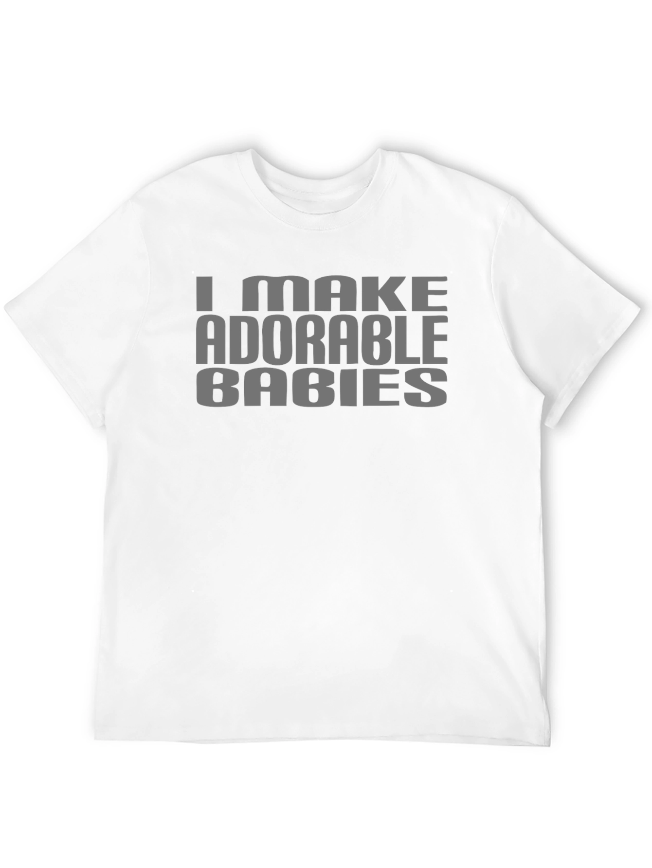 I Make Adorable Babies Graphic Tee
