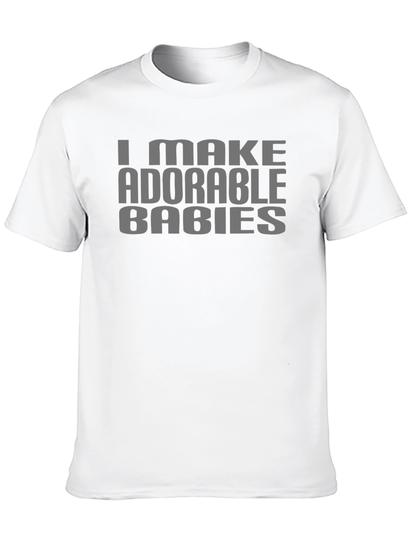 I Make Adorable Babies Graphic Tee