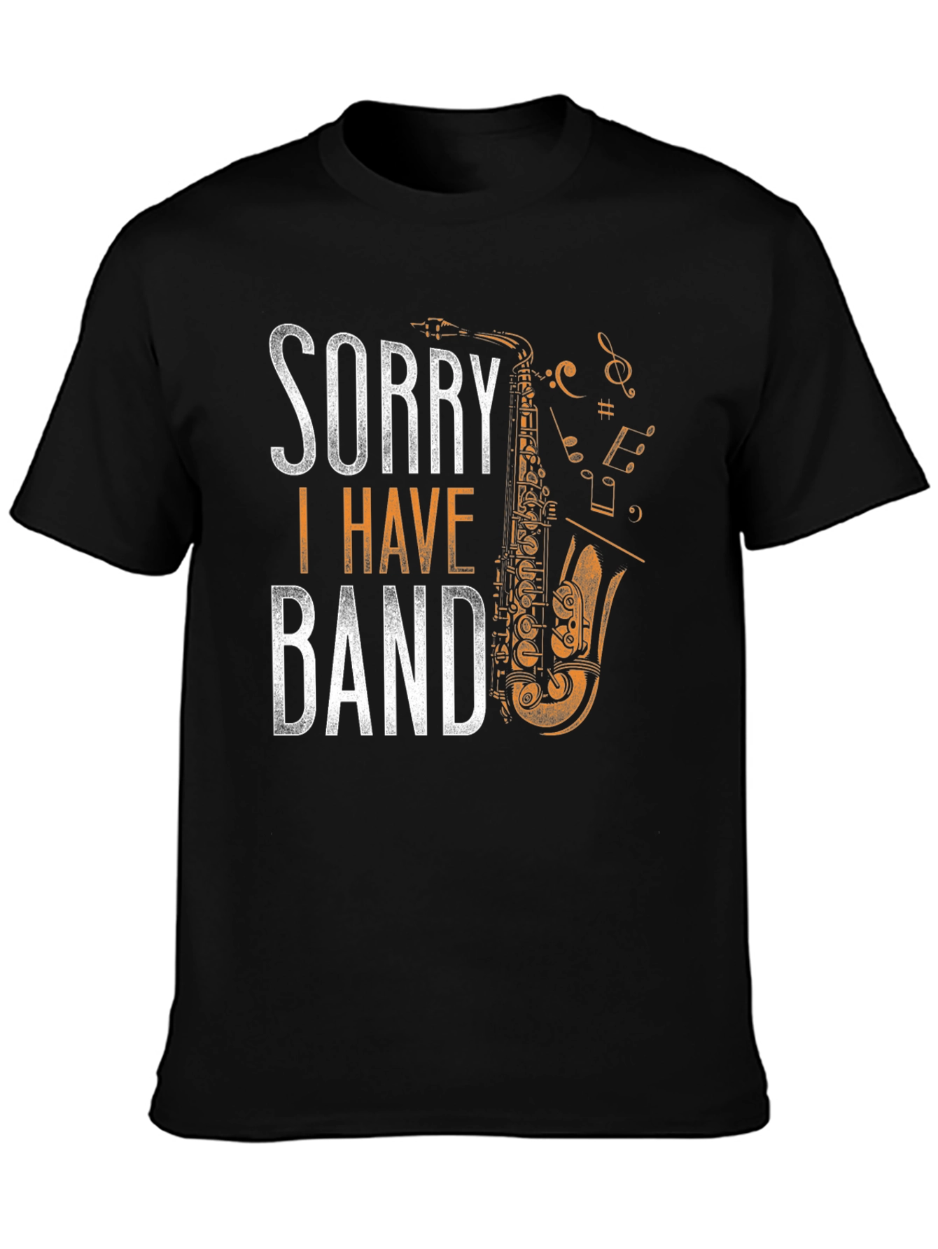 Sorry I Have Band T-Shirt Saxophone Music