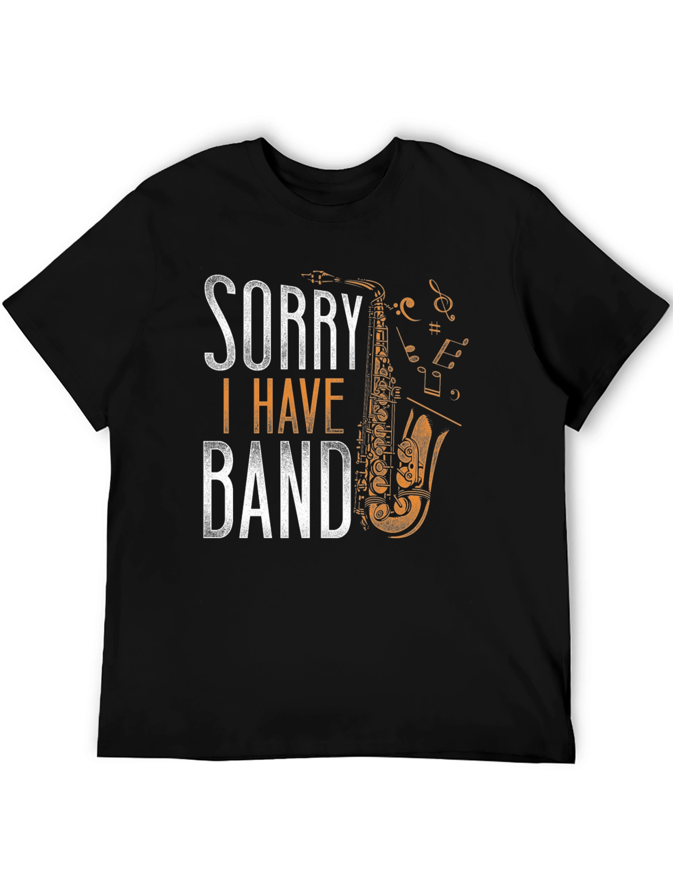 Sorry I Have Band T-Shirt Saxophone Music
