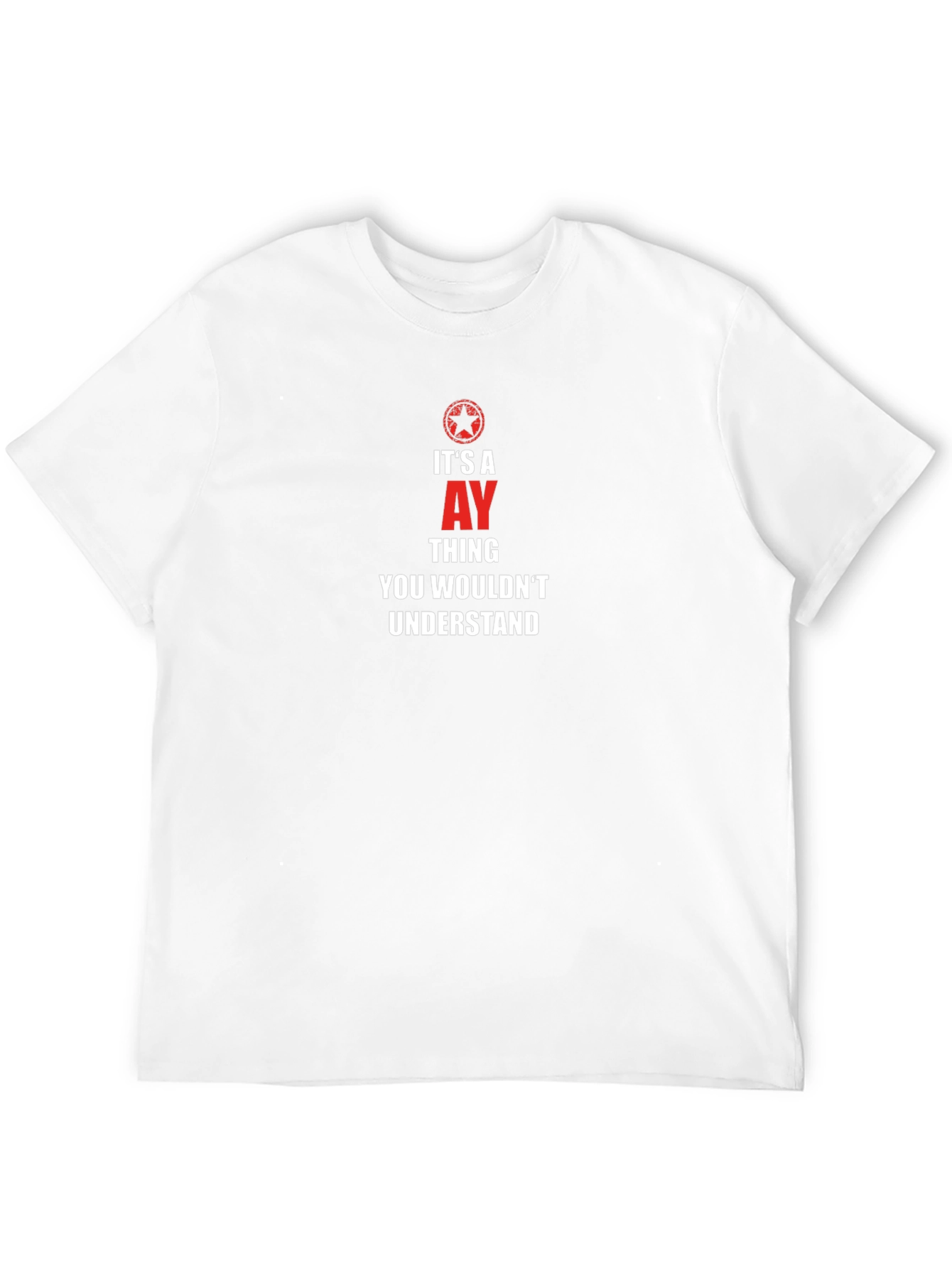 Its an AY Thing T-Shirt