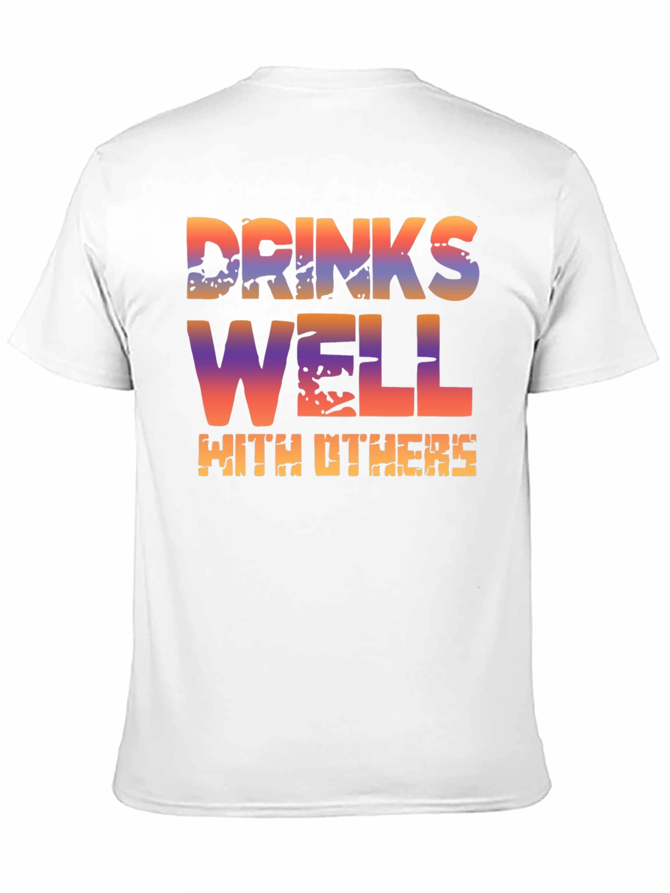 Drinks Well With Others T-Shirt - Novelty Graphic Tee