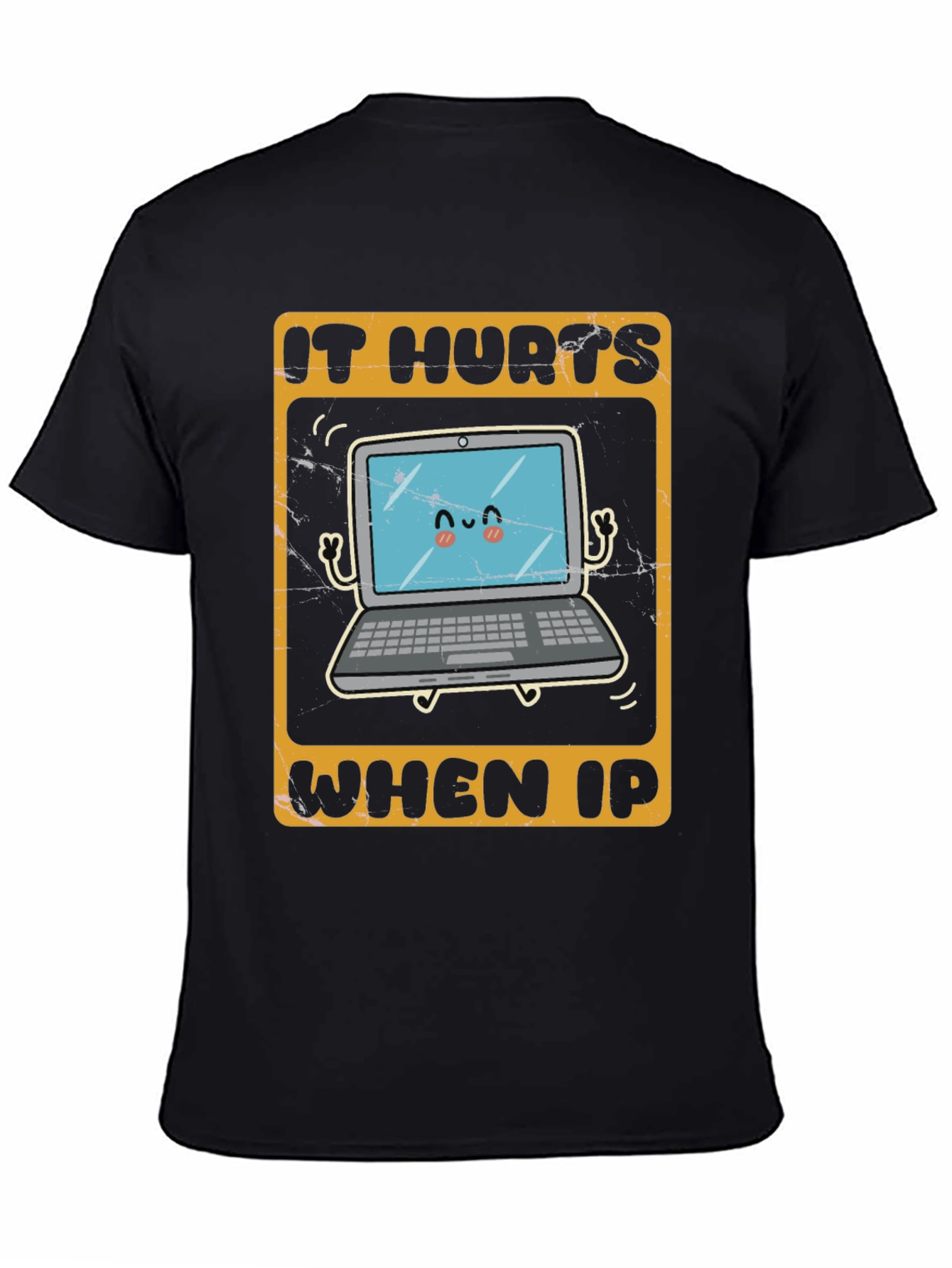 IT Hurts When IP Funny T-Shirt