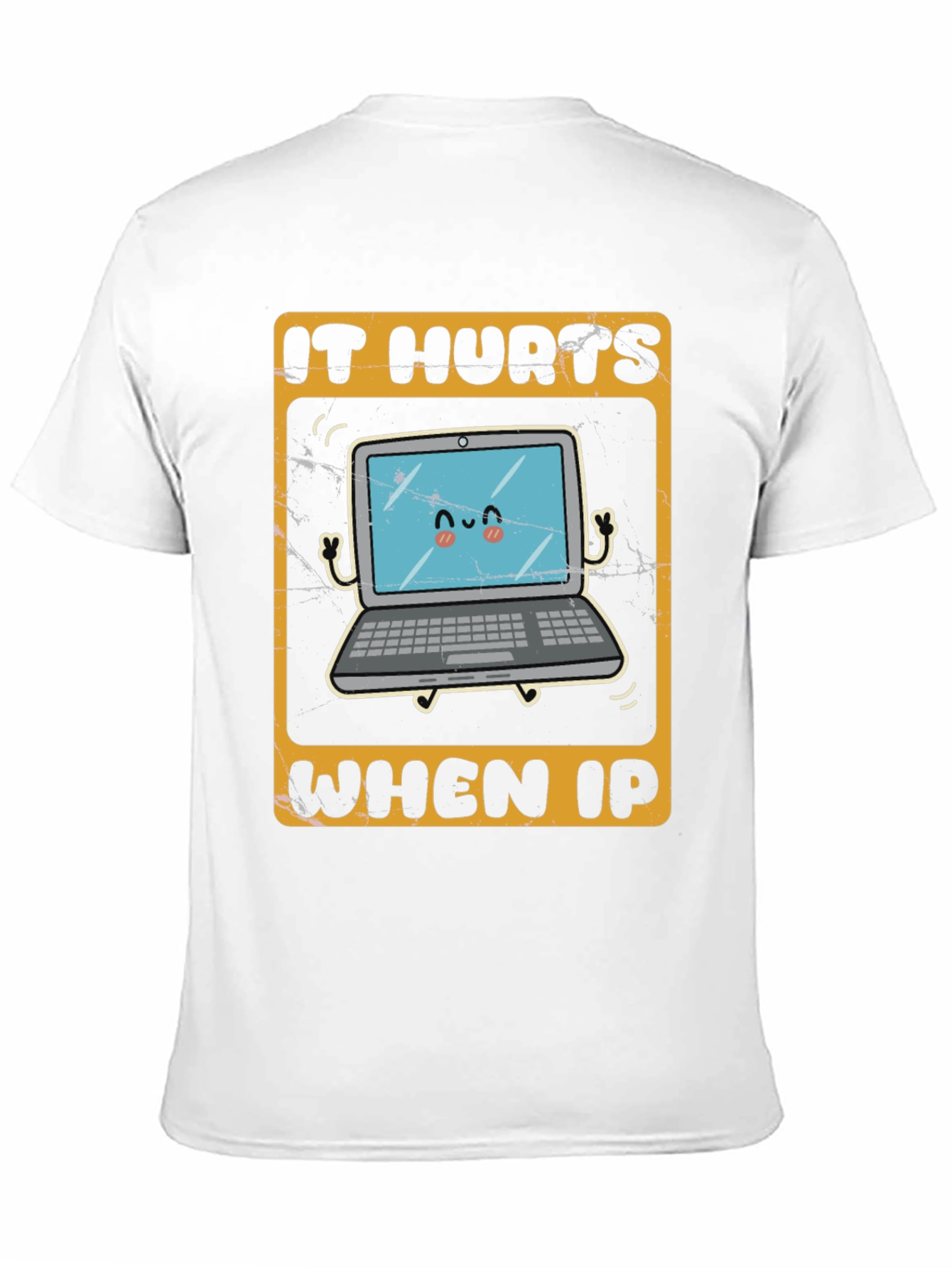 IT Hurts When IP Funny T-Shirt