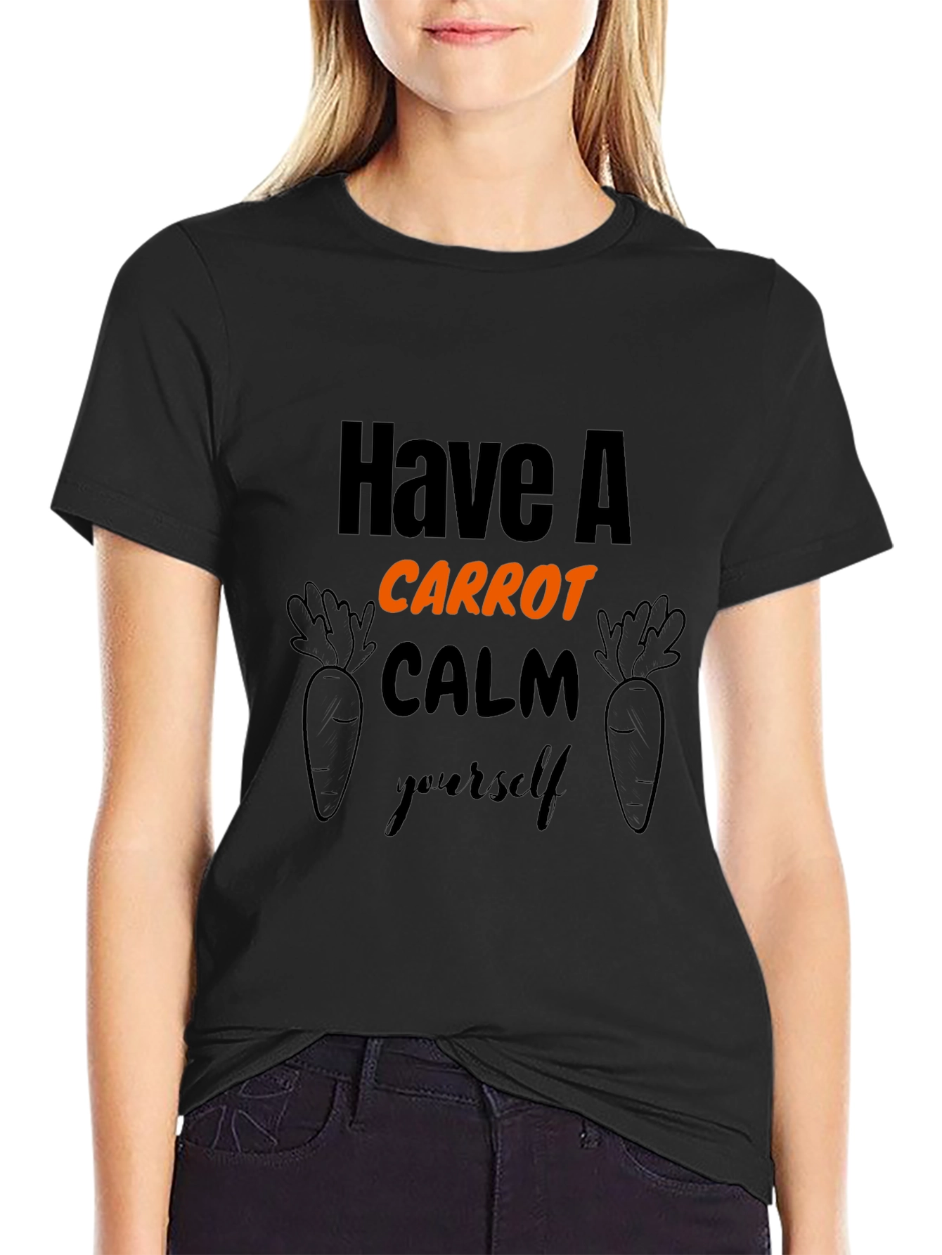 Have A Carrot Calm Yourself T-Shirt