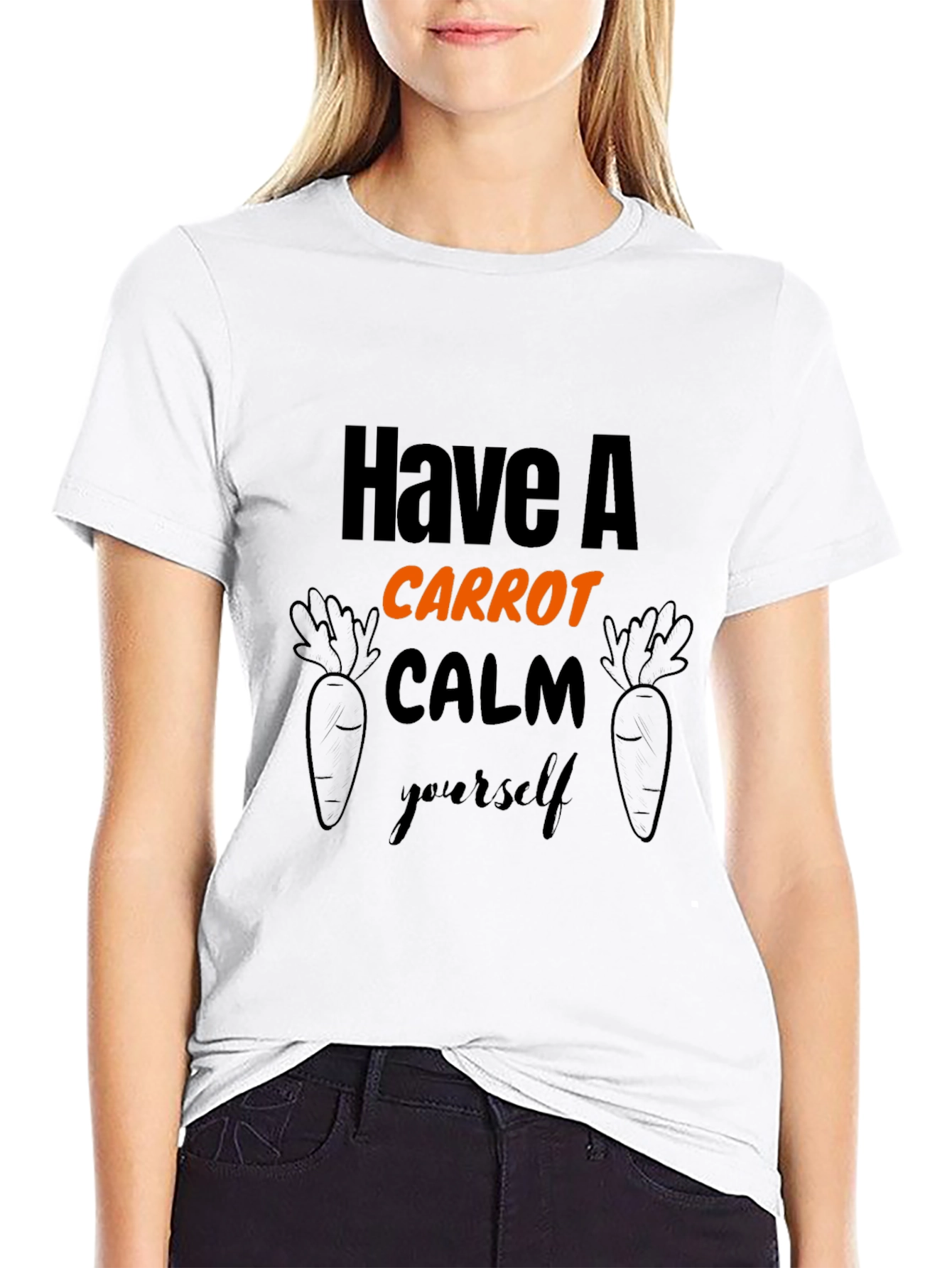 Have A Carrot Calm Yourself T-Shirt