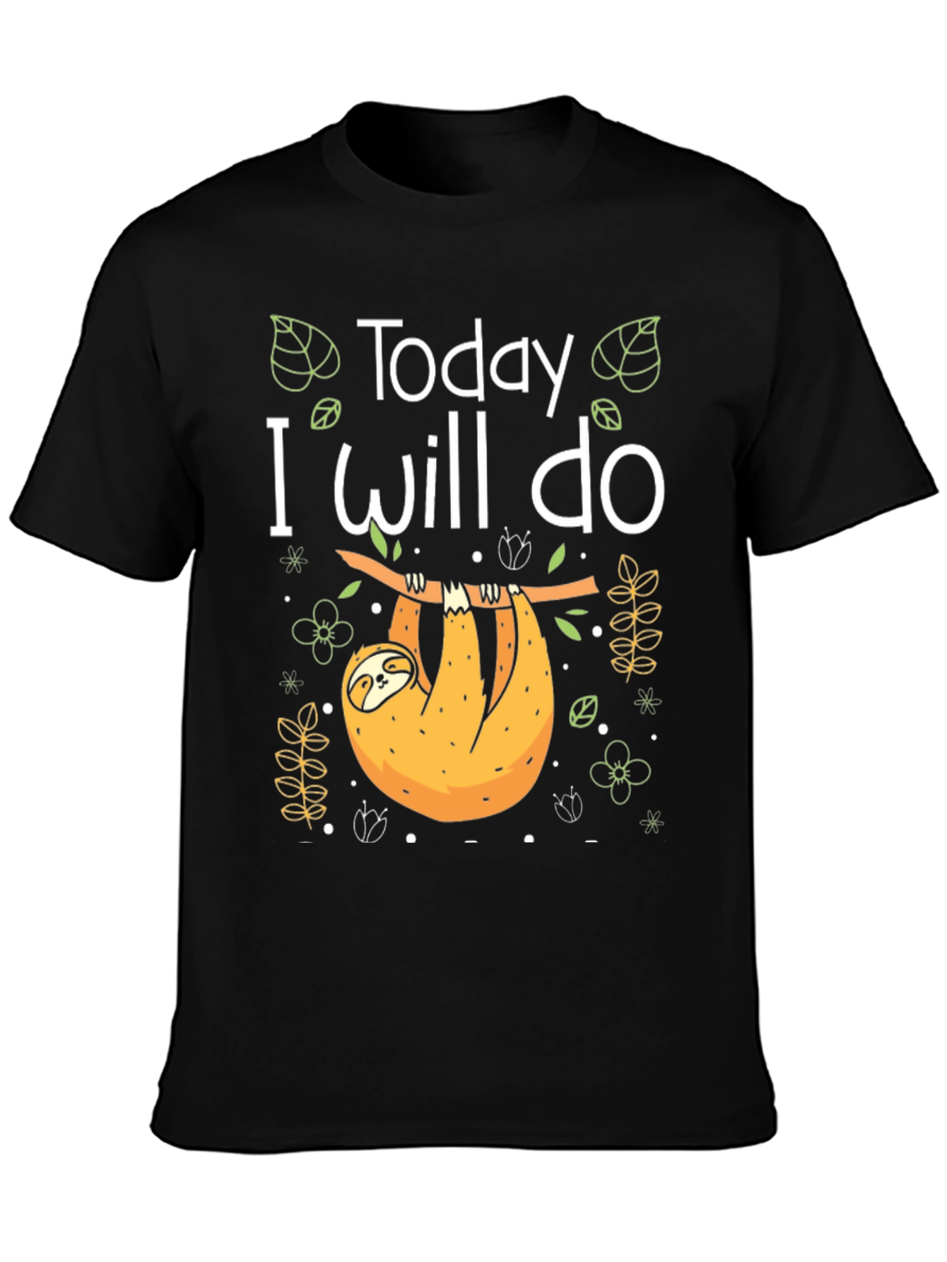 Today I Will Do Sloth T-Shirt