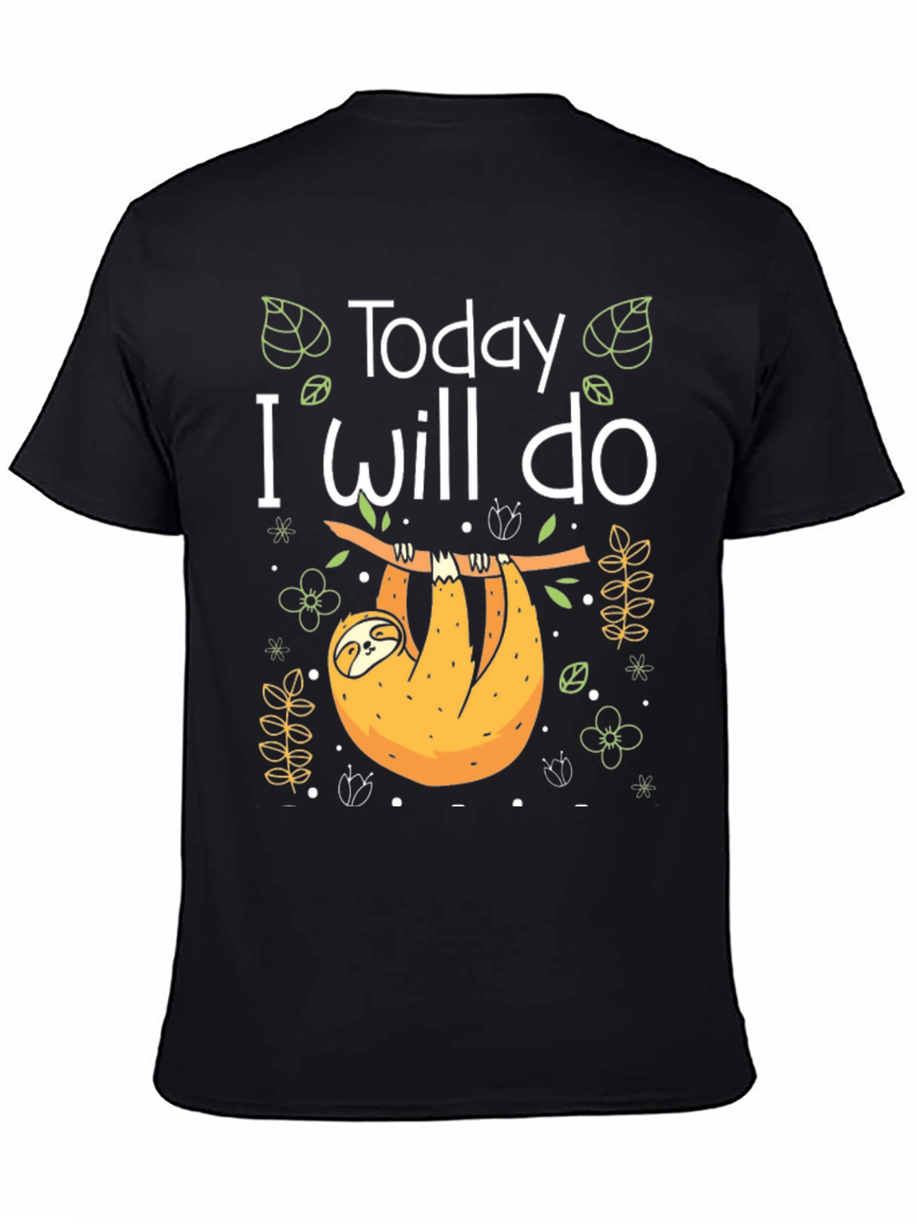 Today I Will Do Sloth T-Shirt