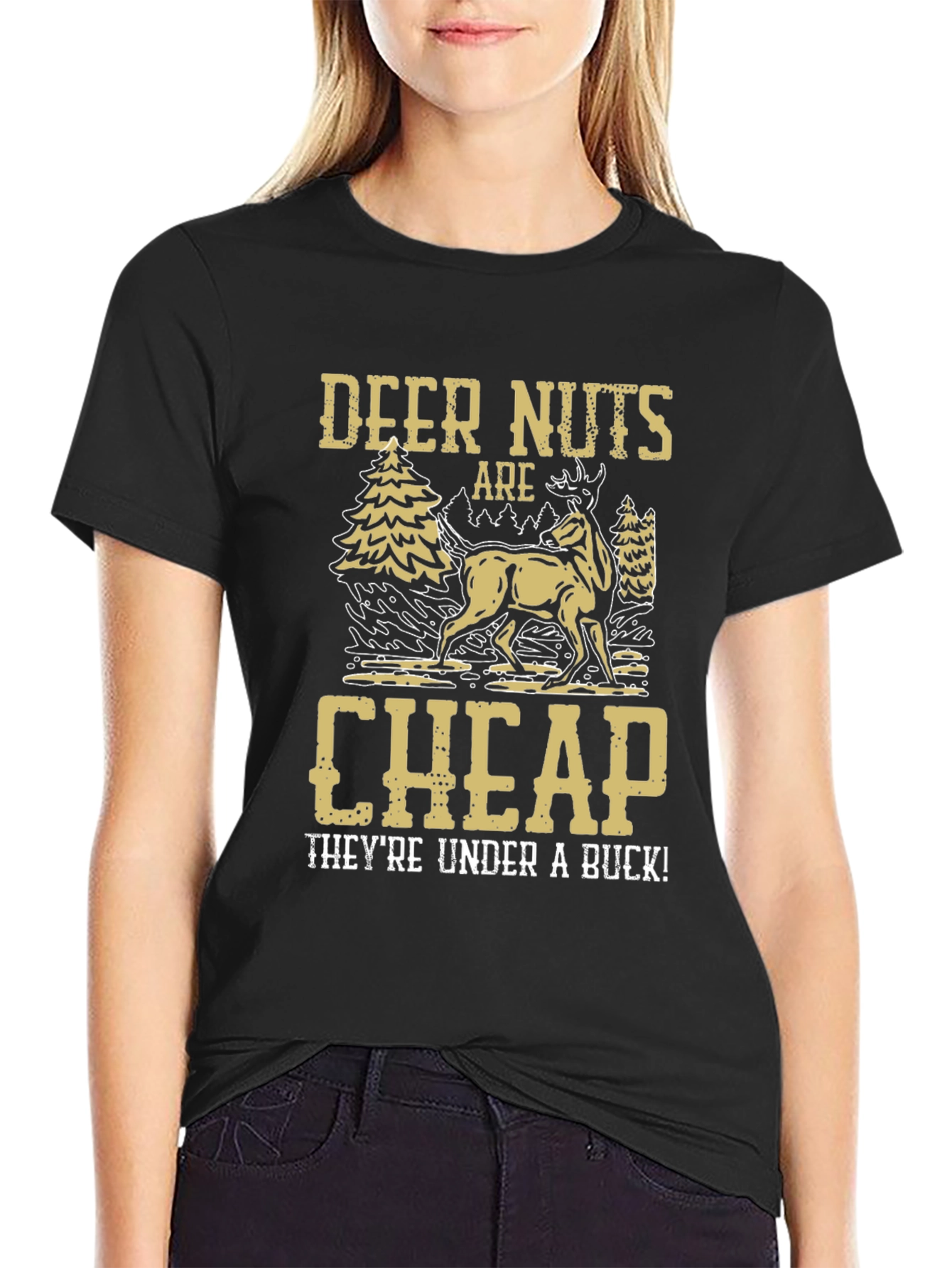 Deer Nuts Are Cheap Funny Graphic T-Shirt