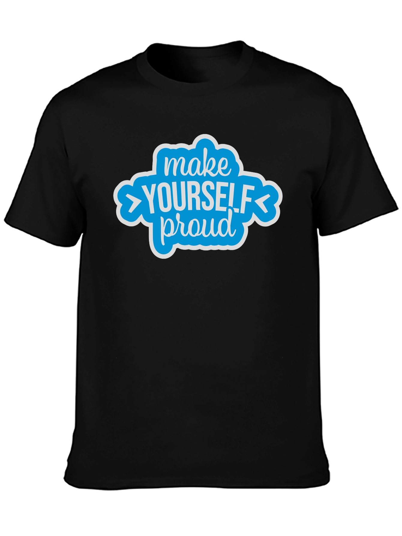 Make Yourself Proud Graphic Tee - Motivational Shirt