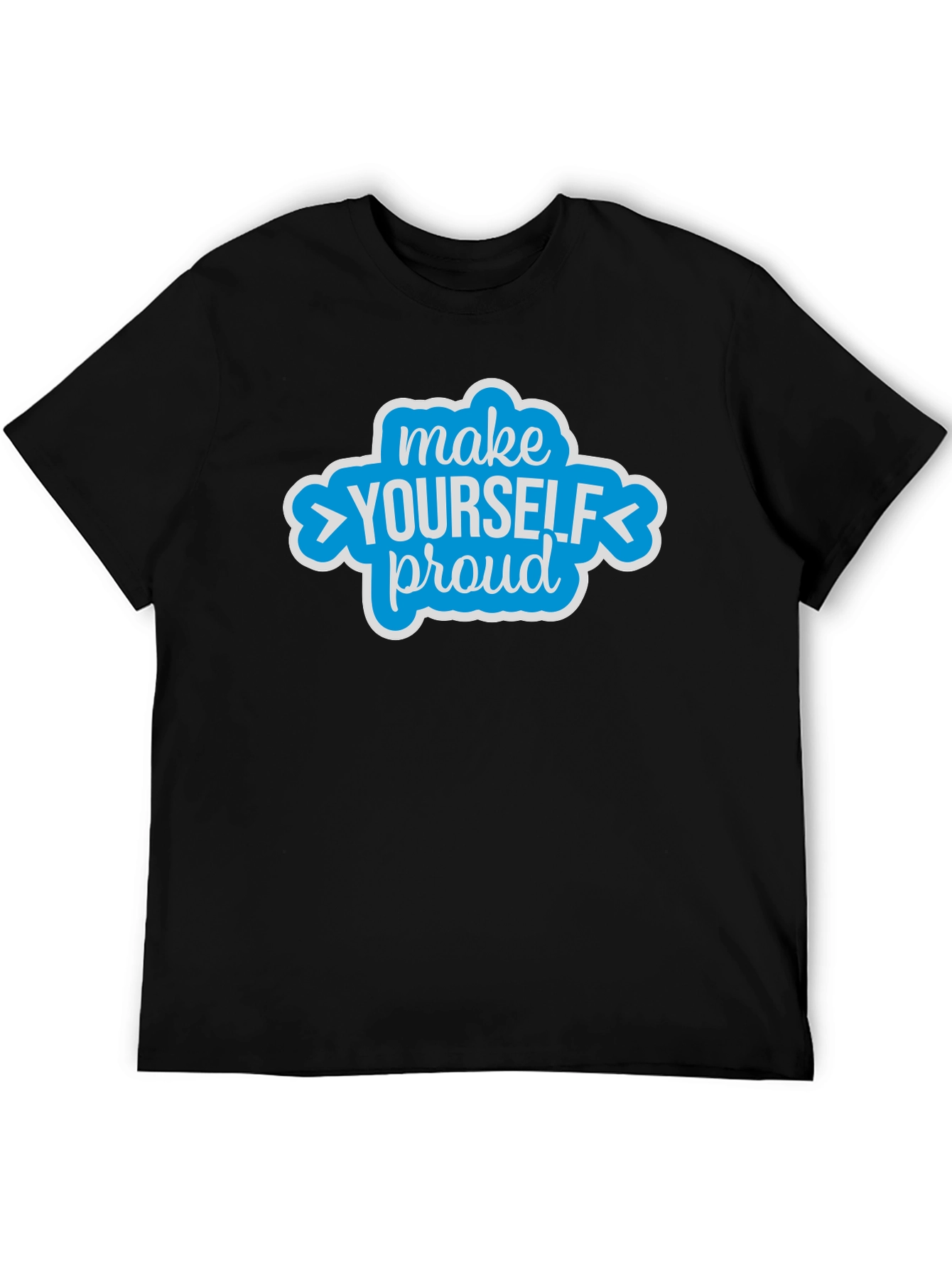 Make Yourself Proud Graphic Tee - Motivational Shirt