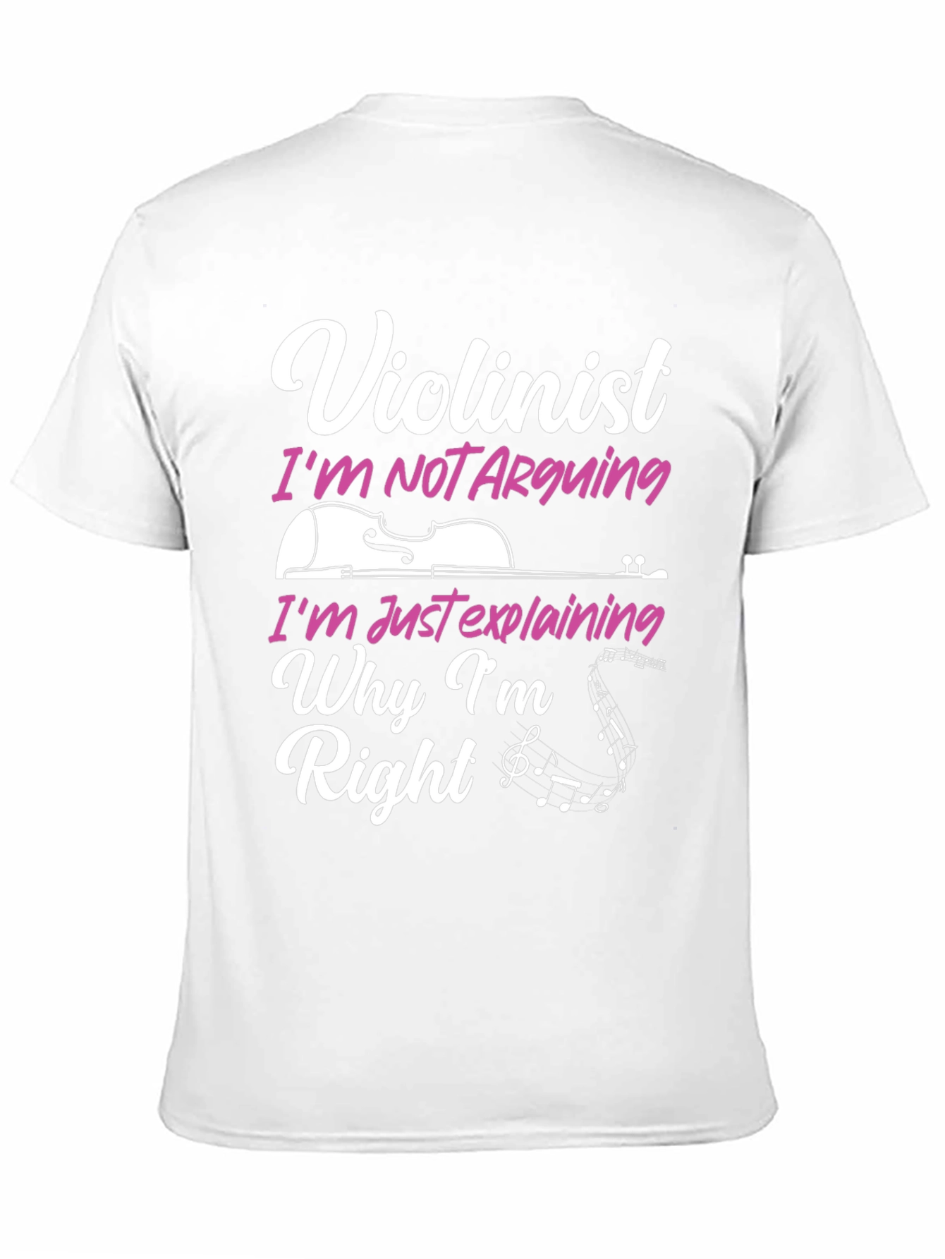 Violinist T-Shirt - Im Not Arguing Im Explaining