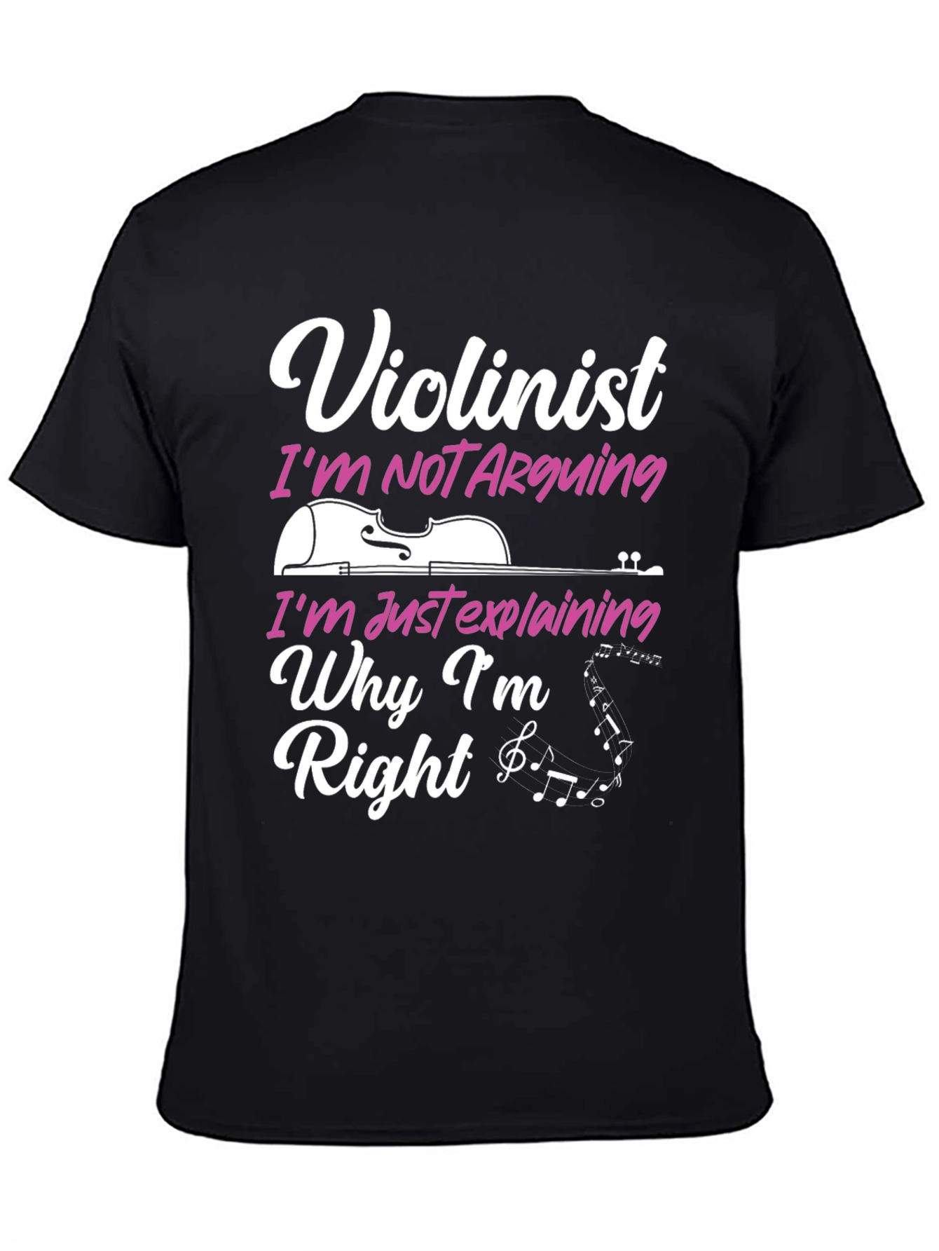 Violinist T-Shirt - Im Not Arguing Im Explaining