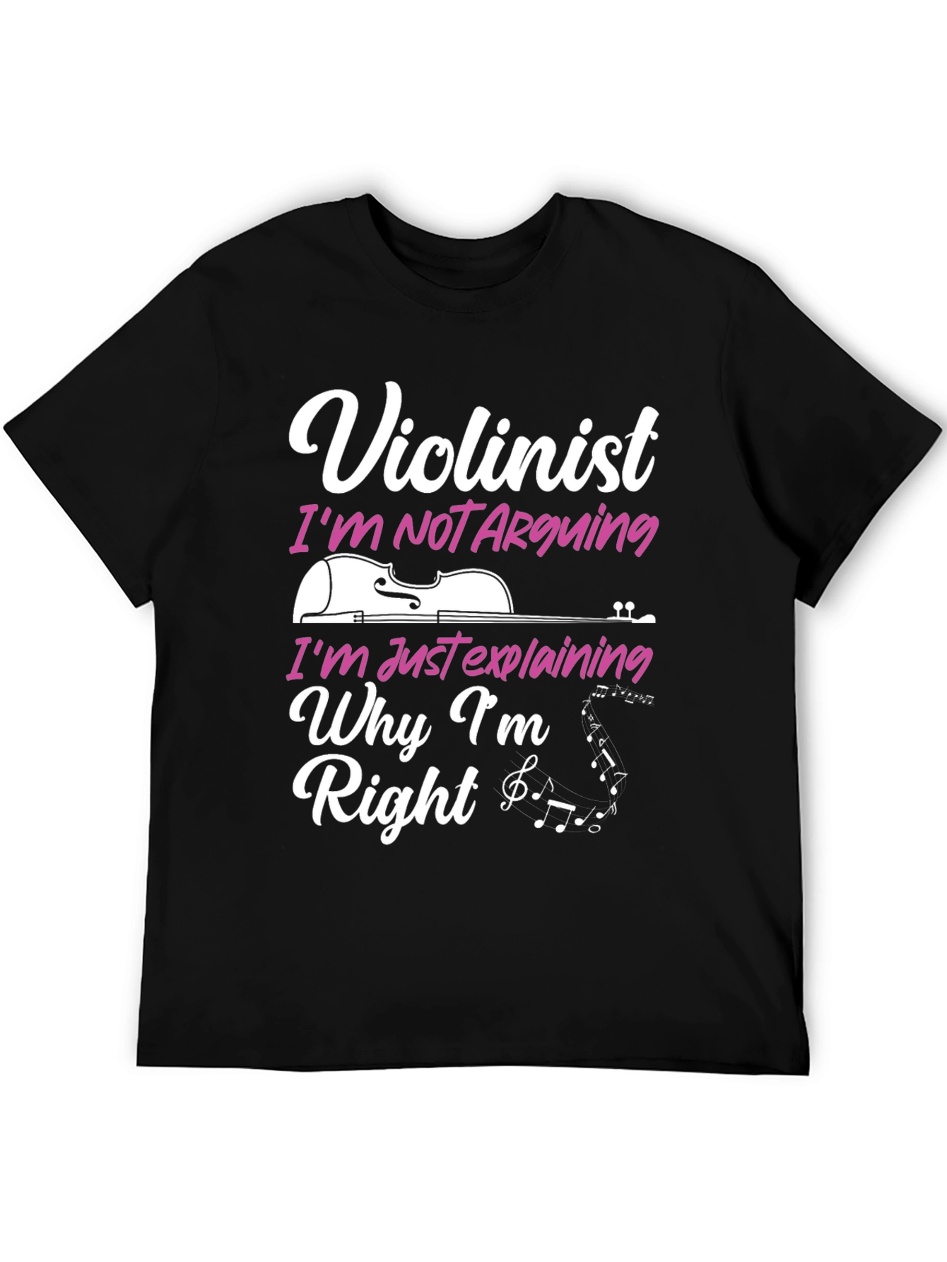 Violinist T-Shirt - Im Not Arguing Im Explaining