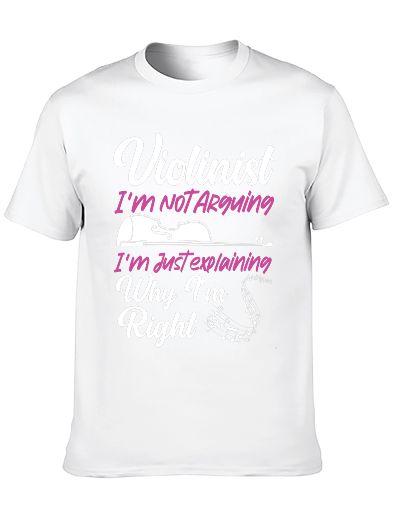 Violinist T-Shirt - Im Not Arguing Im Explaining